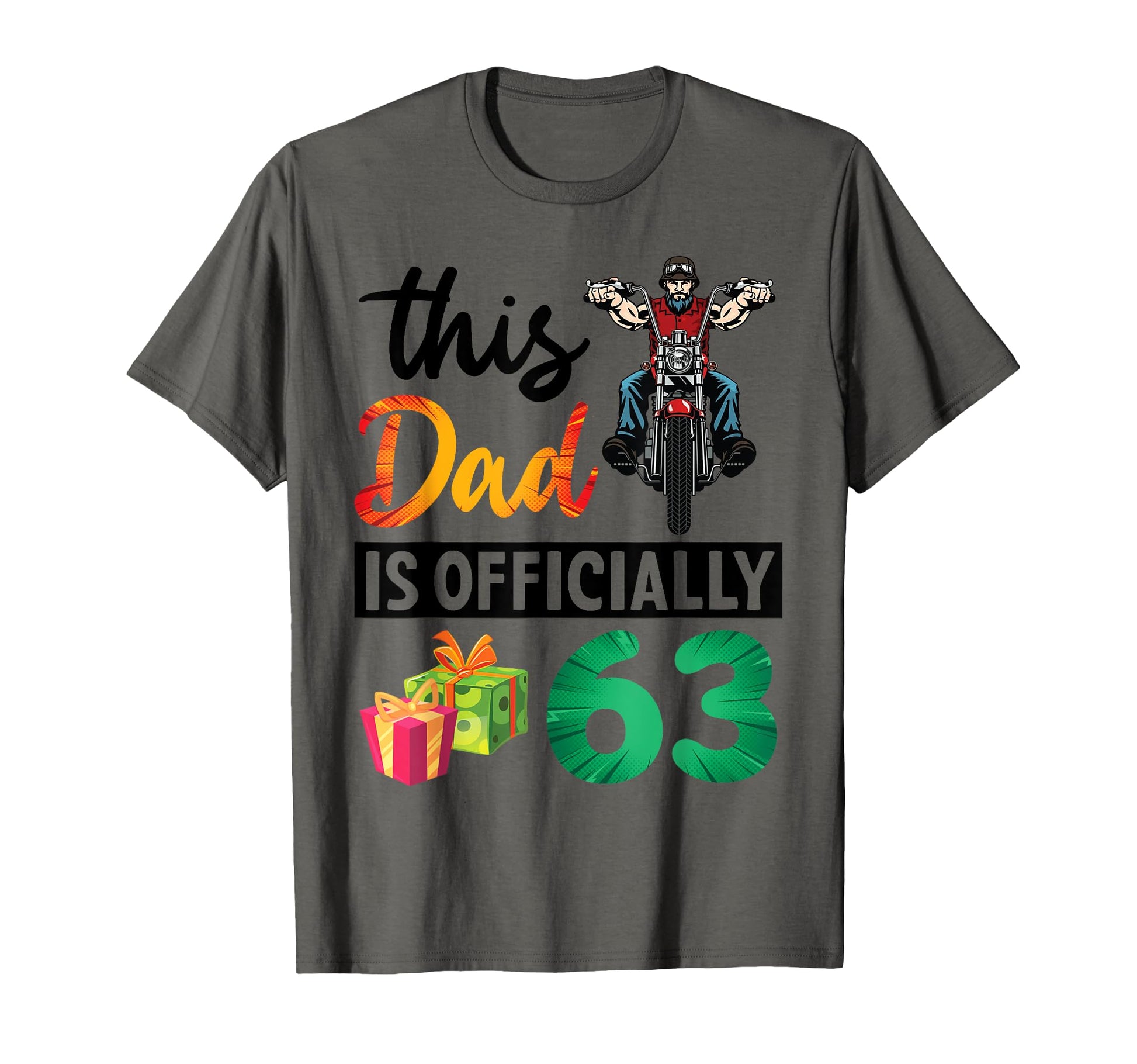Biker This Dad Is Officially 63 Years Old T-Shirt - Novelty Apparel Unisex - T-Shirt, Sweatshirt, Hoodie