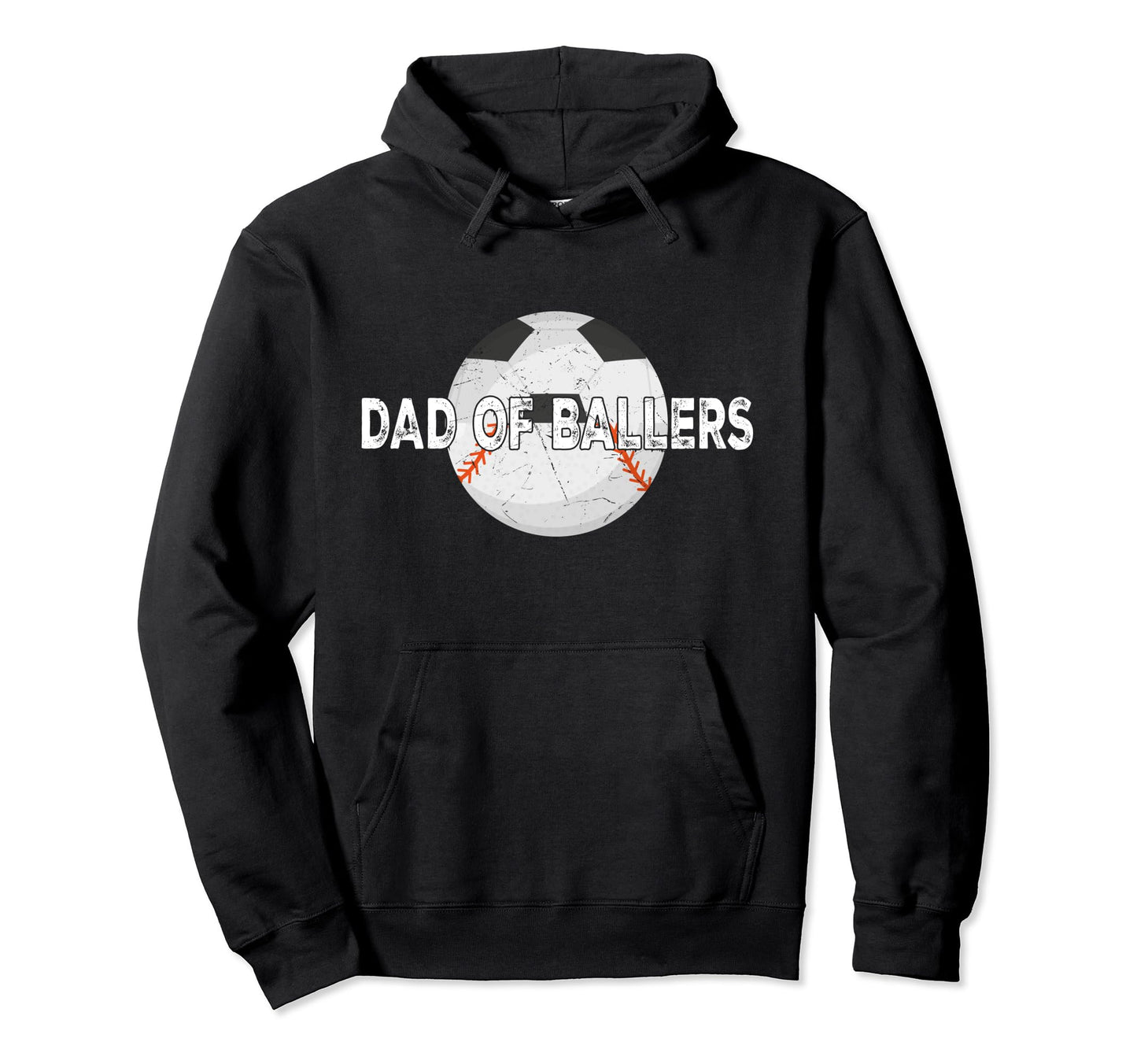 Dad Ballers Soccer Baseball Fathers Day Hoodie - Trendy Graphic Unisex - T-Shirt, Sweatshirt, Hoodie