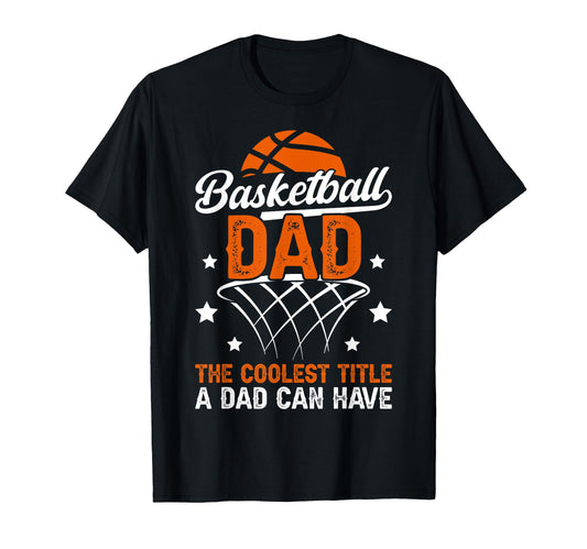 Basketball Dad Coolest Title T-Shirt - Aesthetic Graphic Men Women - T-Shirt, Sweatshirt, Hoodie