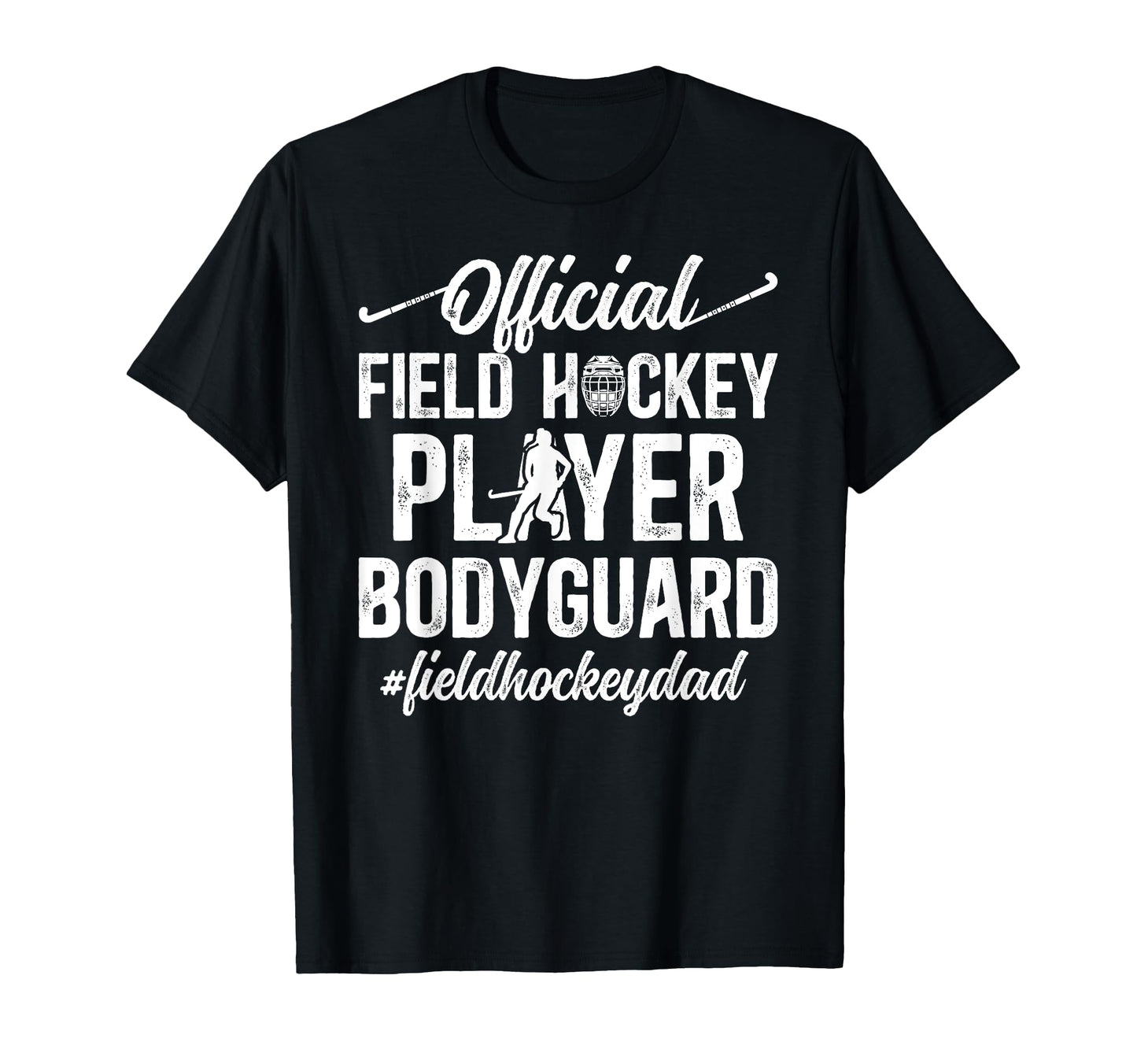 Field Hockey Dad Funny Dad Field Hockey T-Shirt - Custom Art Print Unisex - T-Shirt, Sweatshirt, Hoodie