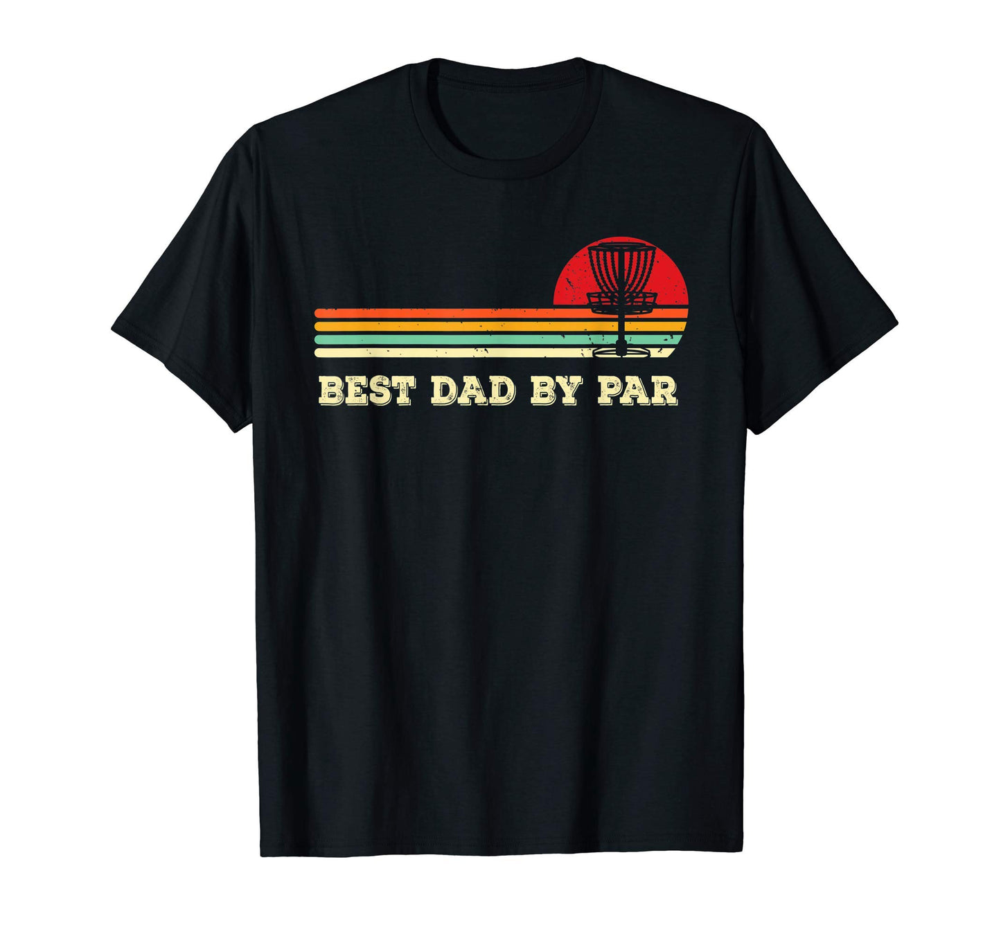 Best Dad Par Disc Golf Golfing Golfer T-Shirt - Trendy Graphic Men Women - T-Shirt, Sweatshirt, Hoodie