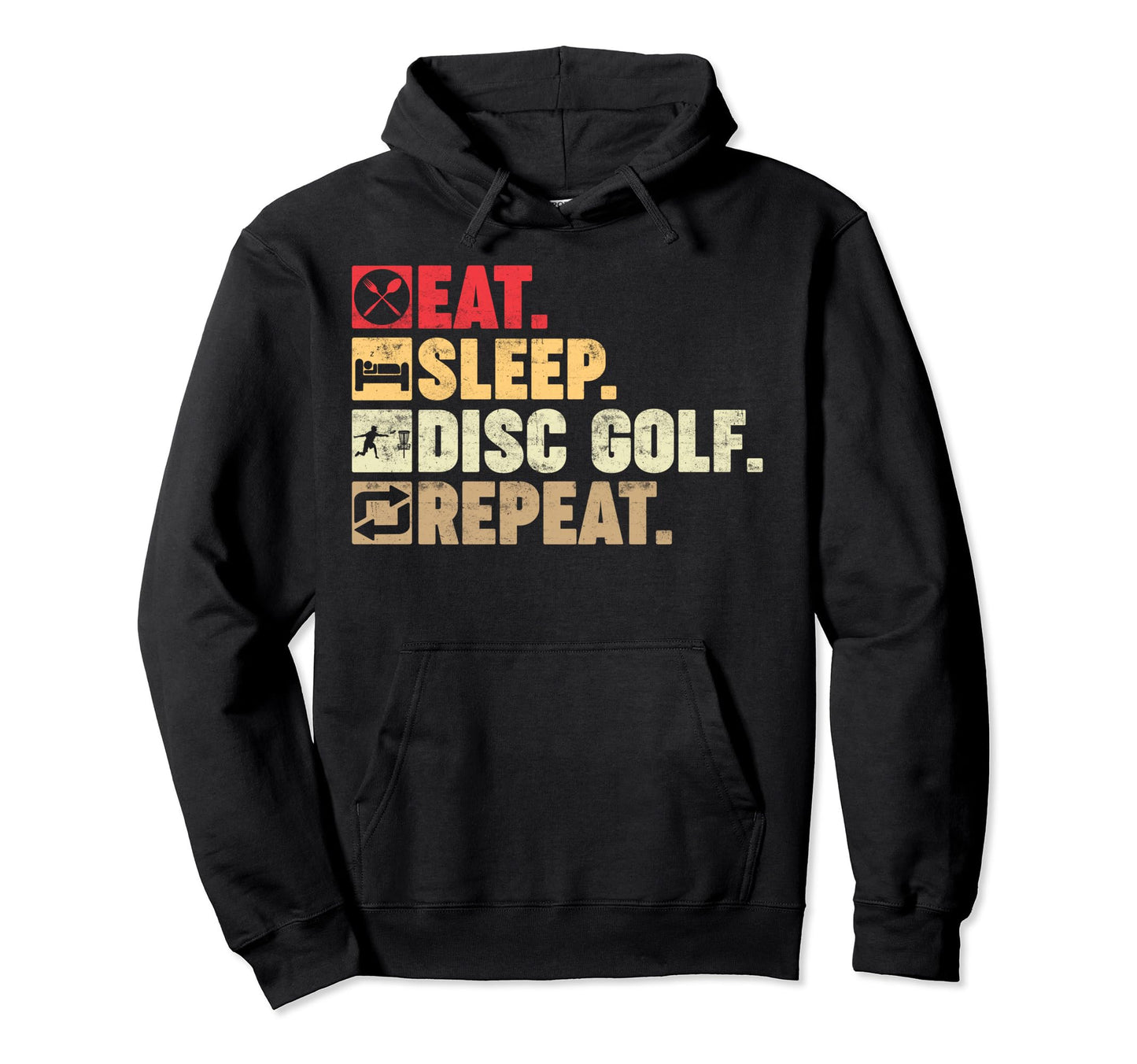 Eat Sleep Disc Golf Repeat Dad Grandpa Hoodie - Unique Graphic Men Women - T-Shirt, Sweatshirt, Hoodie