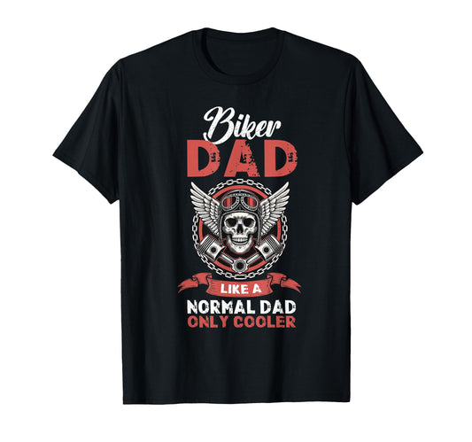 Biker Dad Like Normal Dad Only Cooler T-Shirt - Custom Art Print Men Women - T-Shirt, Sweatshirt, Hoodie