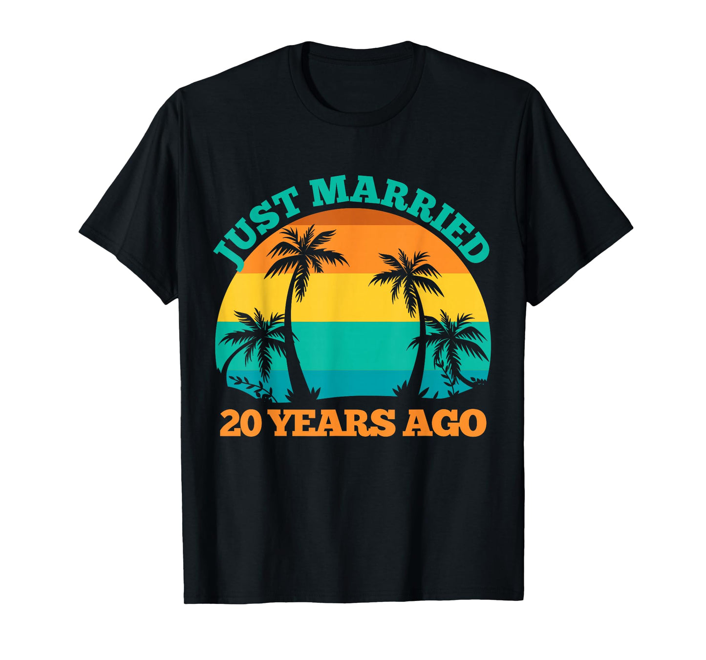Just Married 20 Years Ago Funny 20Th T-Shirt - Streetwear Style Men Women - T-Shirt, Sweatshirt, Hoodie