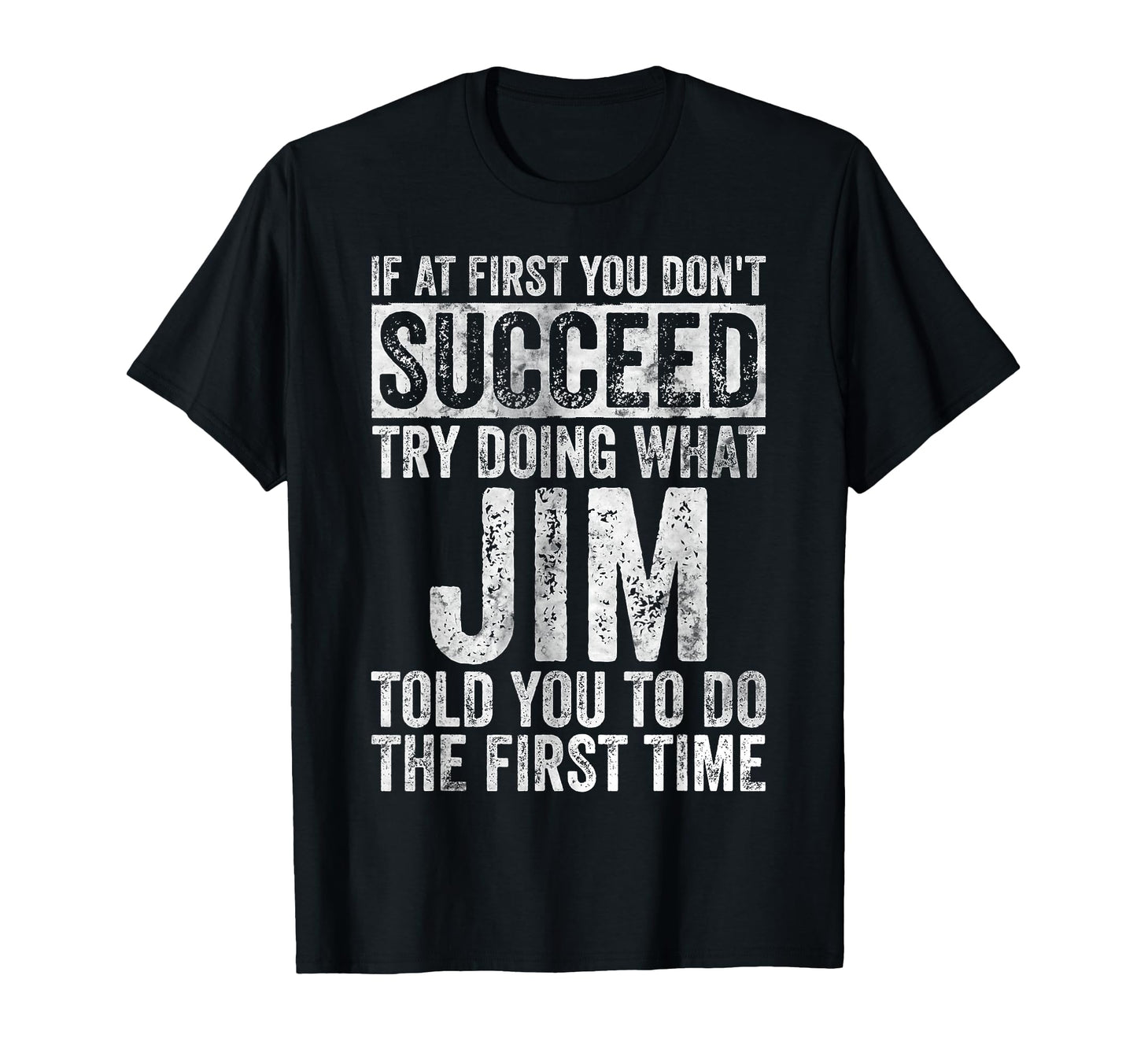 If First You Dont Succeed Try Doing T-Shirt - Custom Art Print Men Women - T-Shirt, Sweatshirt, Hoodie