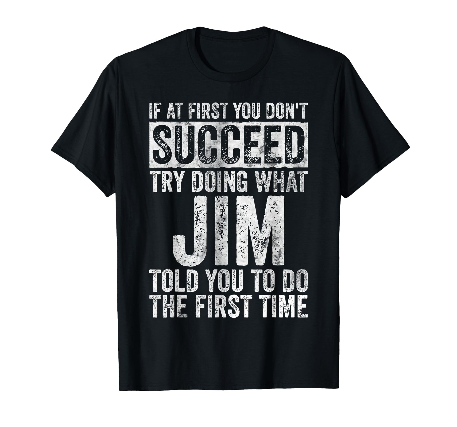 If First You Dont Succeed Try Doing T-Shirt - Custom Art Print Men Women - T-Shirt, Sweatshirt, Hoodie
