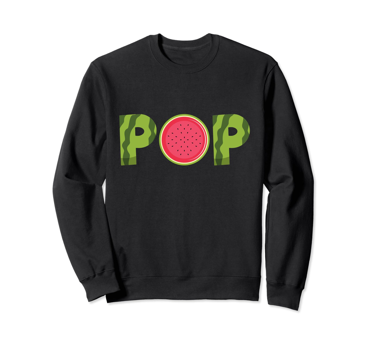 Pop Watermelon Funny Summer Fruit Dad Sweatshirt - Custom Art Print Unisex - T-Shirt, Sweatshirt, Hoodie