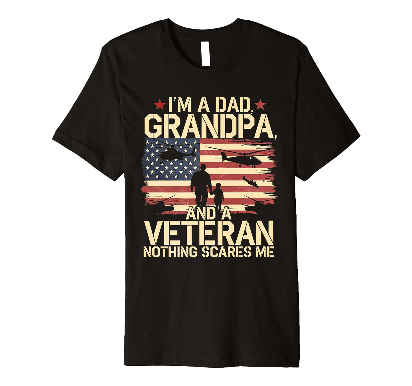 Im Dad Grandpa Veteran Military Family T-Shirt - Trendy Graphic Unisex - T-Shirt, Sweatshirt, Hoodie
