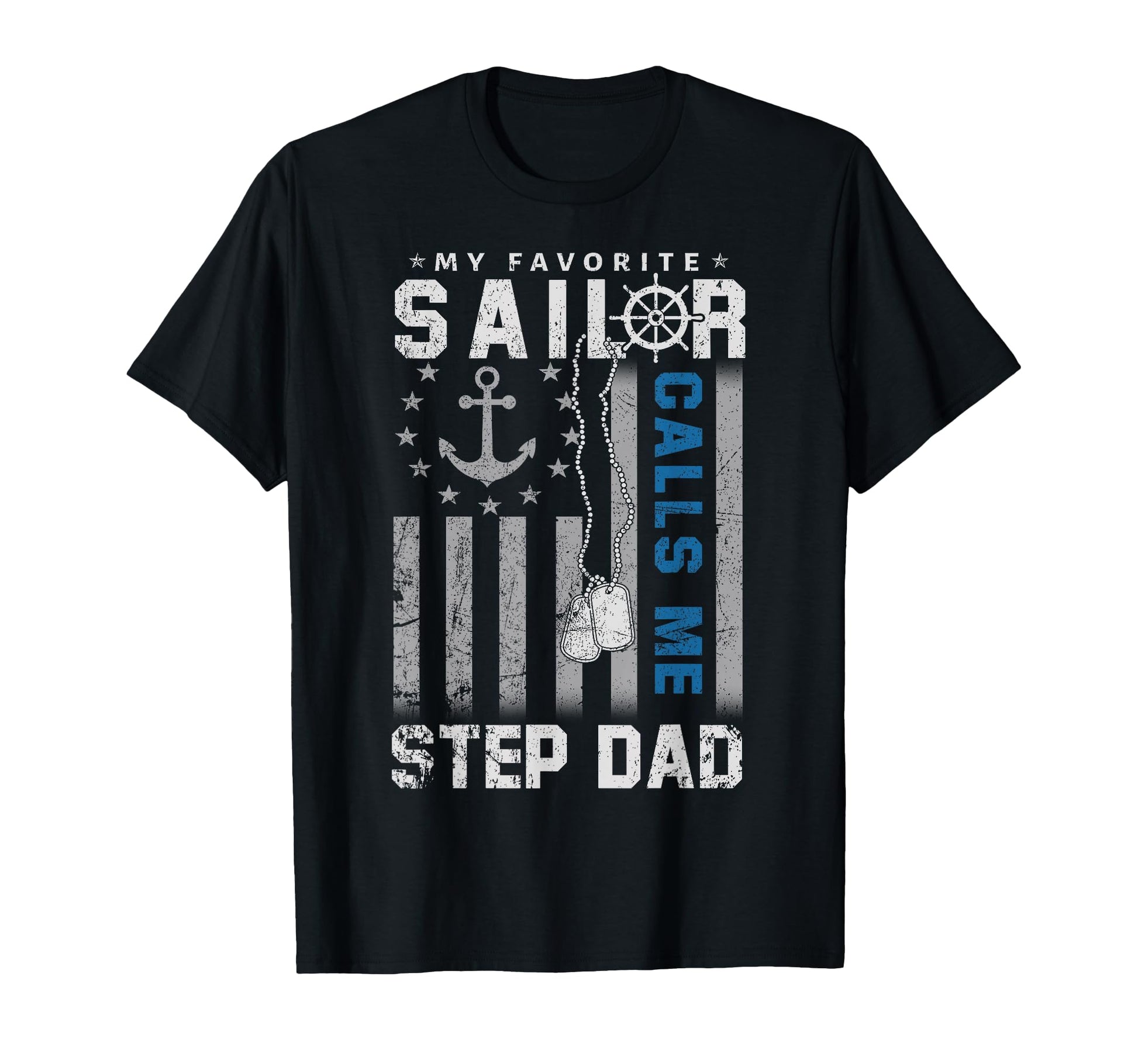 My Favorite Sailor Calls Me Step Dad T-Shirt - Minimalist Print for Adults - T-Shirt, Sweatshirt, Hoodie
