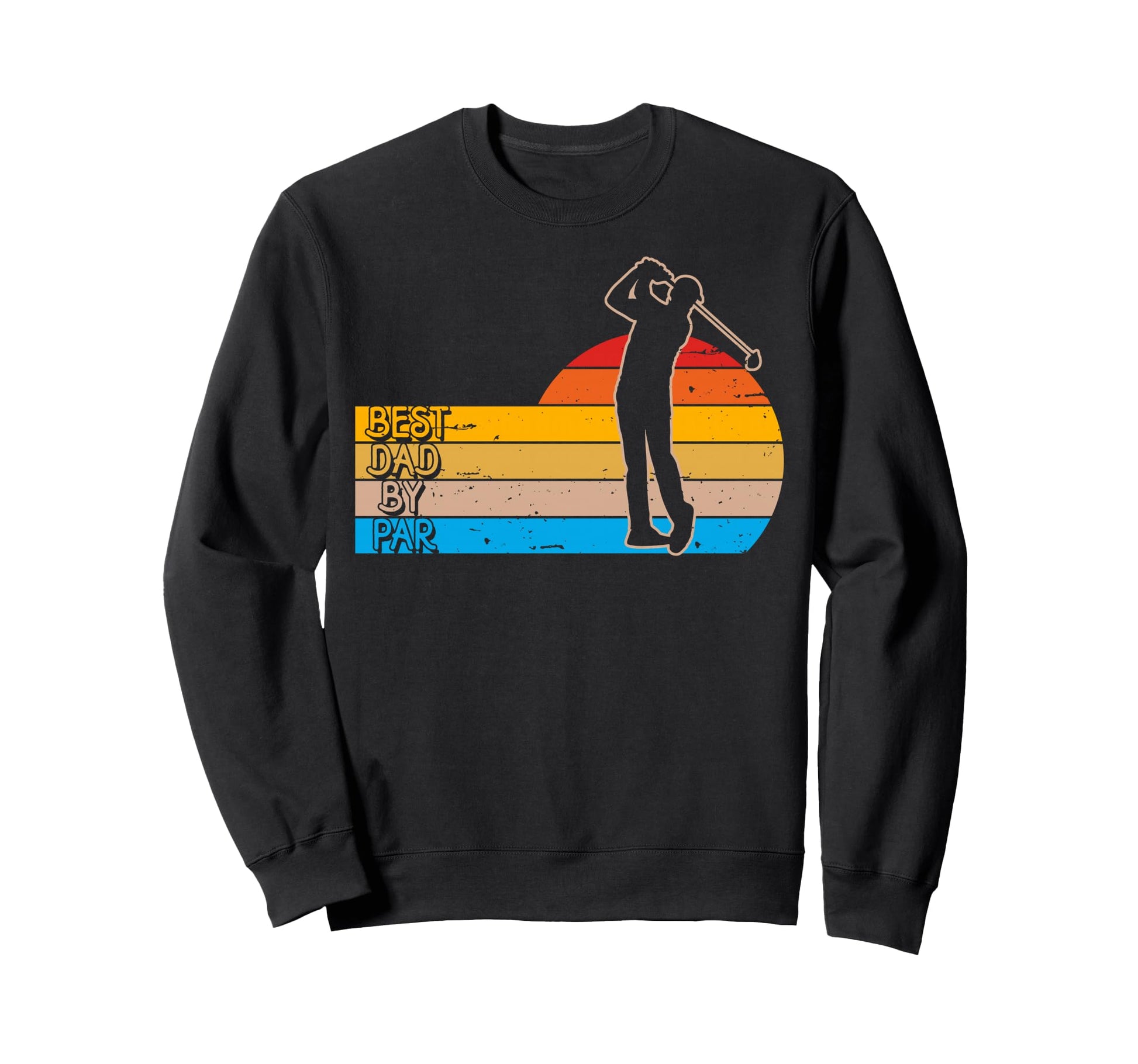 Golf Golfer Golfing Best Dad Par Sweatshirt - Graphic Print for Adults - T-Shirt, Sweatshirt, Hoodie