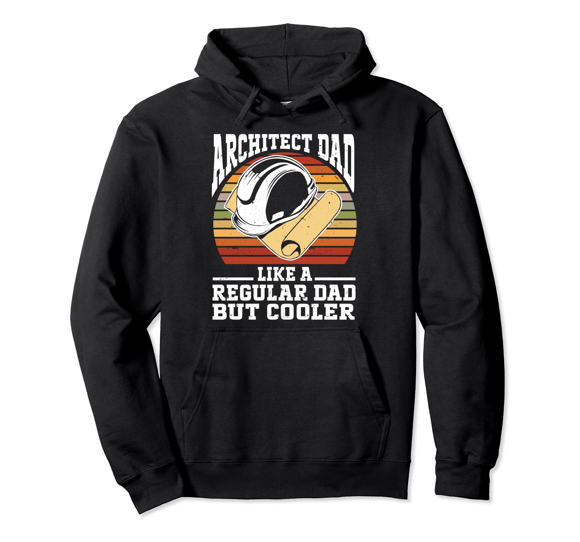 Architect Dad Like Regular Dad But Cooler Hoodie - Novelty Apparel Unisex - T-Shirt, Sweatshirt, Hoodie