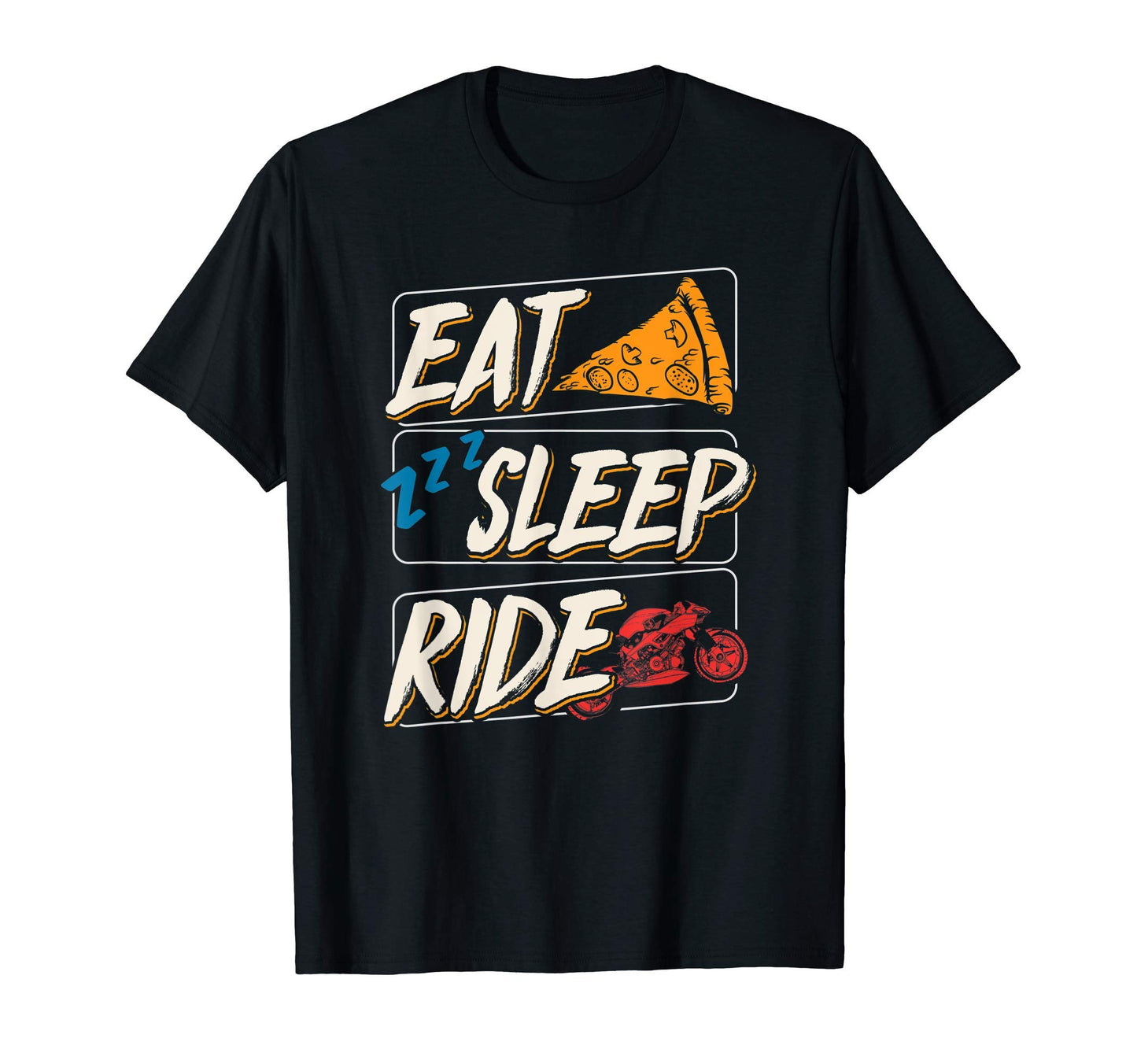 Eat Sleep Ride Motorcycle Biker Pizza T-Shirt - Unique Graphic for Adults - T-Shirt, Sweatshirt, Hoodie