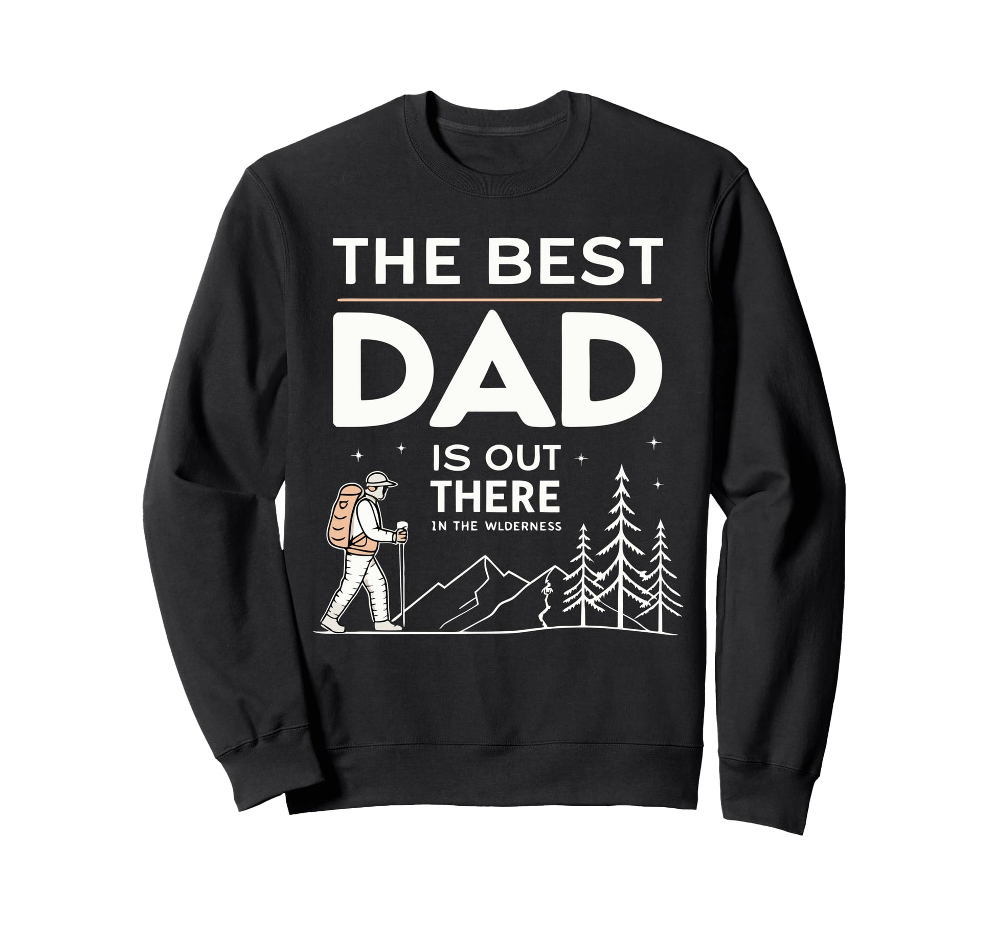 Best Dad Fathers Day Camping Hiking Sweatshirt - Novelty Apparel Unisex - T-Shirt, Sweatshirt, Hoodie
