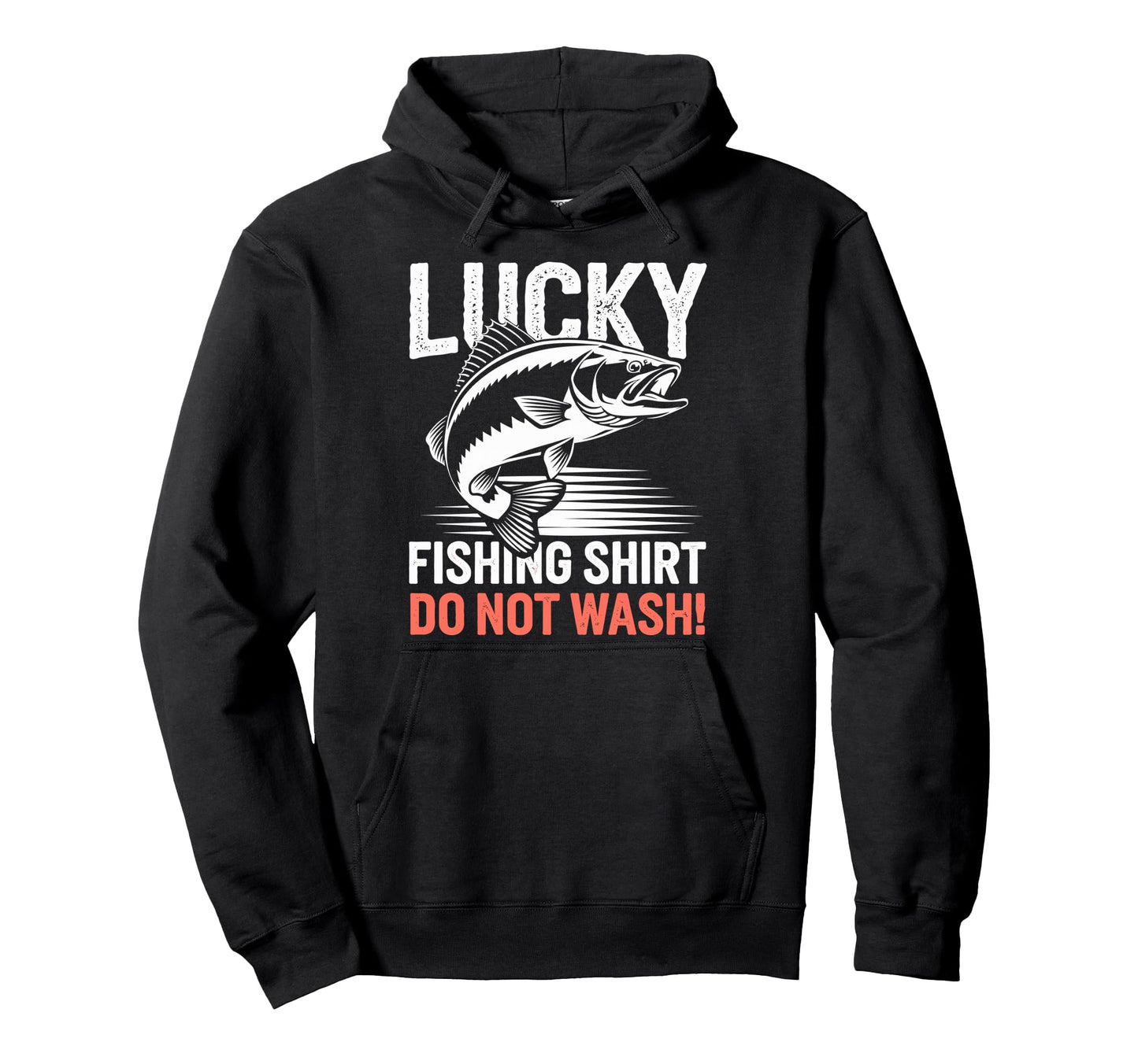 Lucky Fishing Do Not Wash Bass Fishing Hoodie - Unique Graphic for Adults - T-Shirt, Sweatshirt, Hoodie