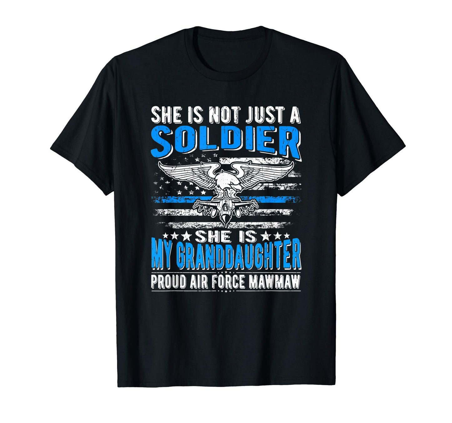 My Granddaughter Is Soldier Hero Proud Air T-Shirt - Unique Graphic Unisex - T-Shirt, Sweatshirt, Hoodie