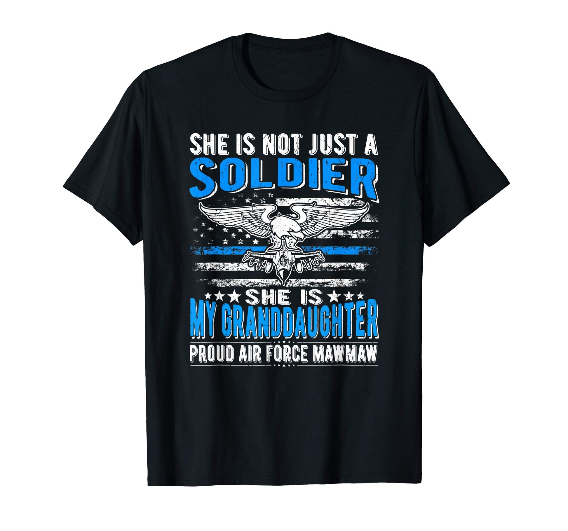 My Granddaughter Is Soldier Hero Proud Air T-Shirt - Unique Graphic Unisex - T-Shirt, Sweatshirt, Hoodie