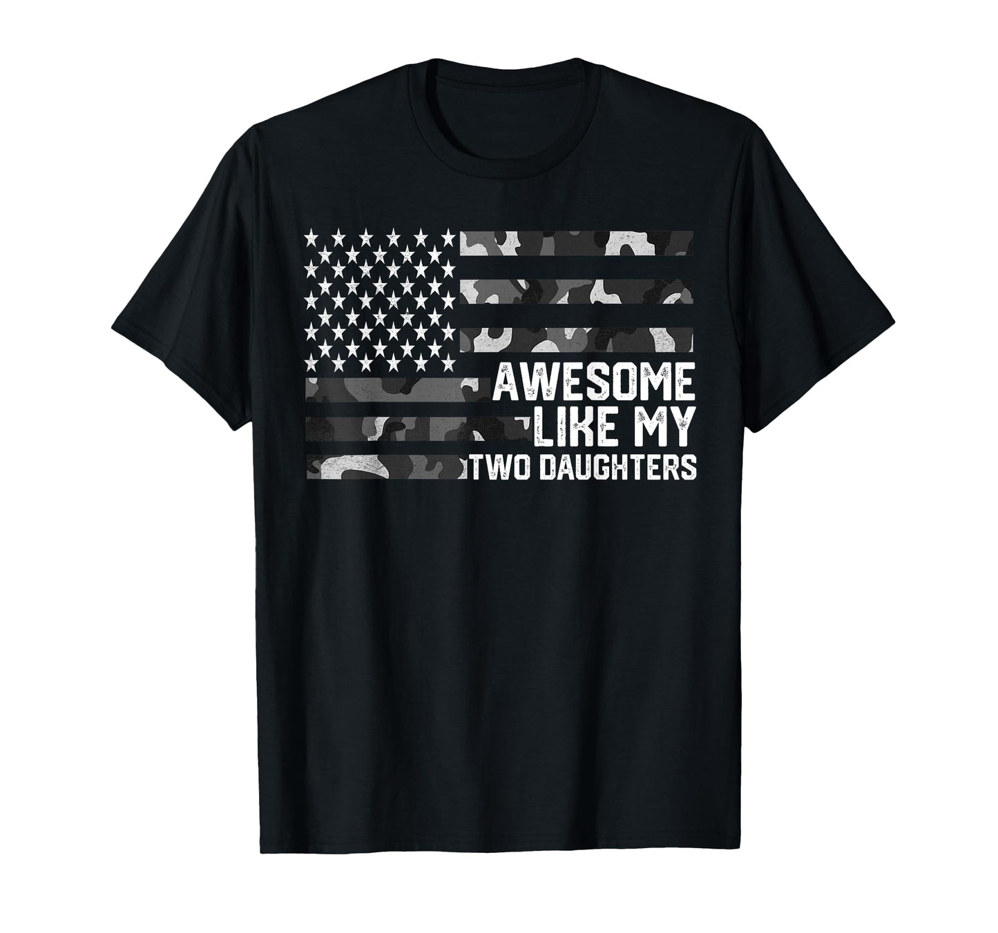 Awesome Like My Two Daughters Fathers T-Shirt - Trendy Graphic Men Women - T-Shirt, Sweatshirt, Hoodie