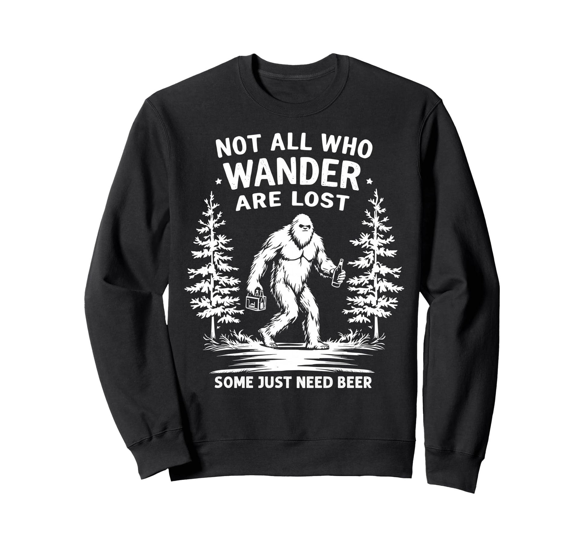 Not All Who Wander Are Lost Some Sweatshirt - Graphic Print for Adults - T-Shirt, Sweatshirt, Hoodie