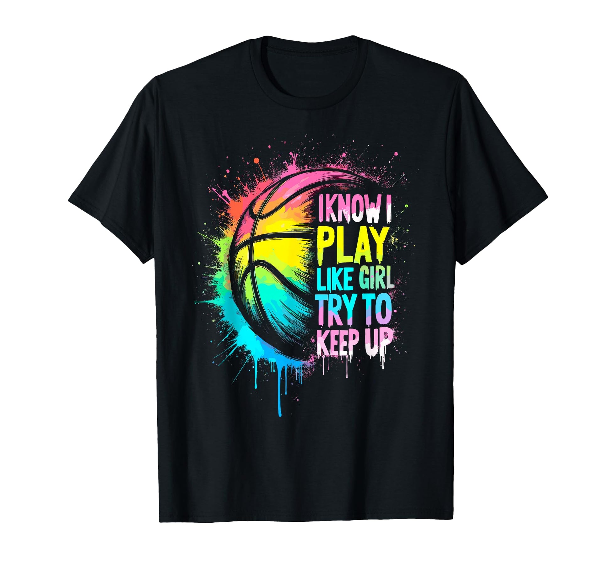 I Know I Play Like Try To Keep Up T-Shirt - Minimalist Print for Adults - T-Shirt, Sweatshirt, Hoodie