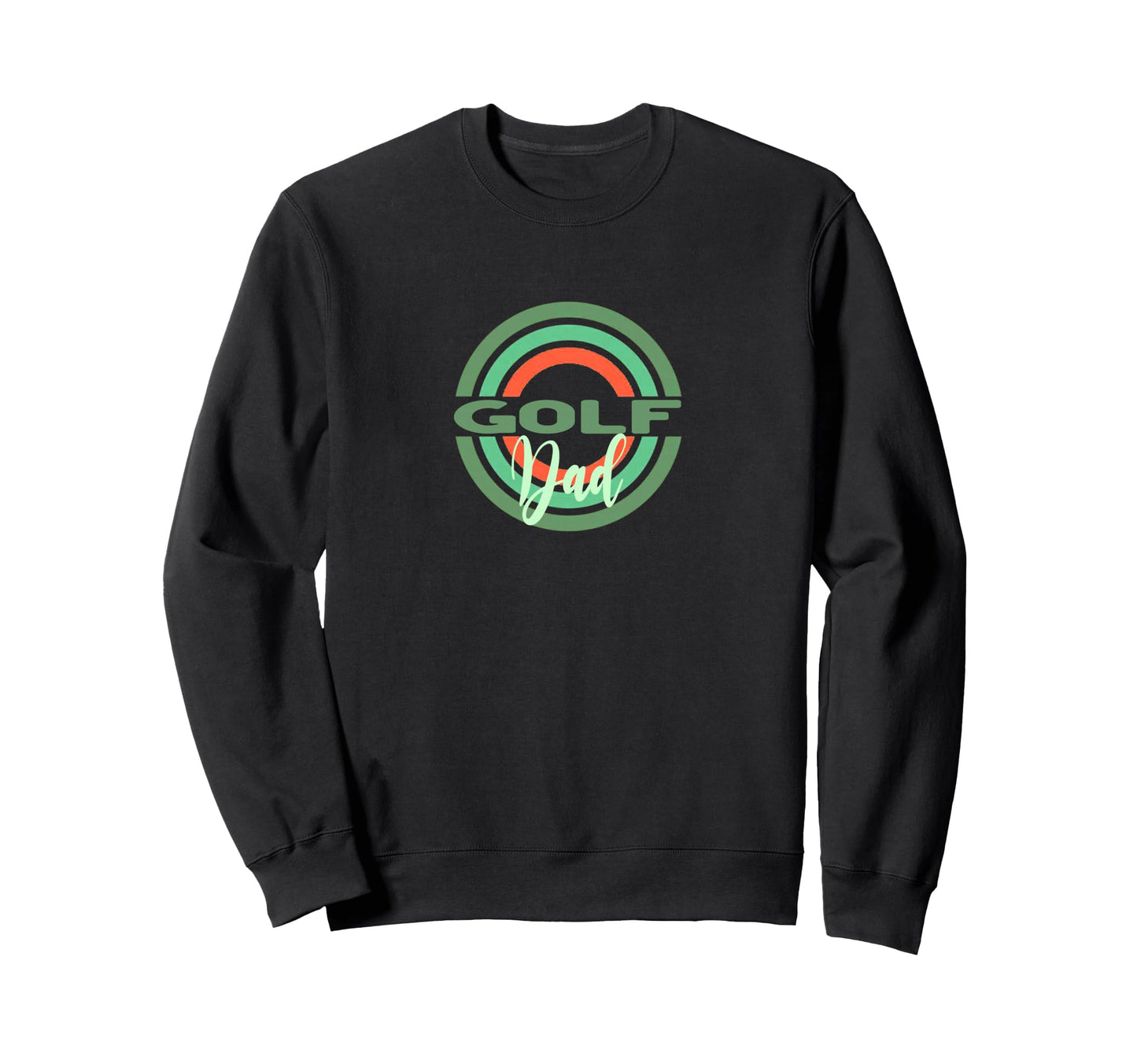 Golf Dad Modern Circes Sweatshirt - Novelty Apparel Men Women - T-Shirt, Sweatshirt, Hoodie