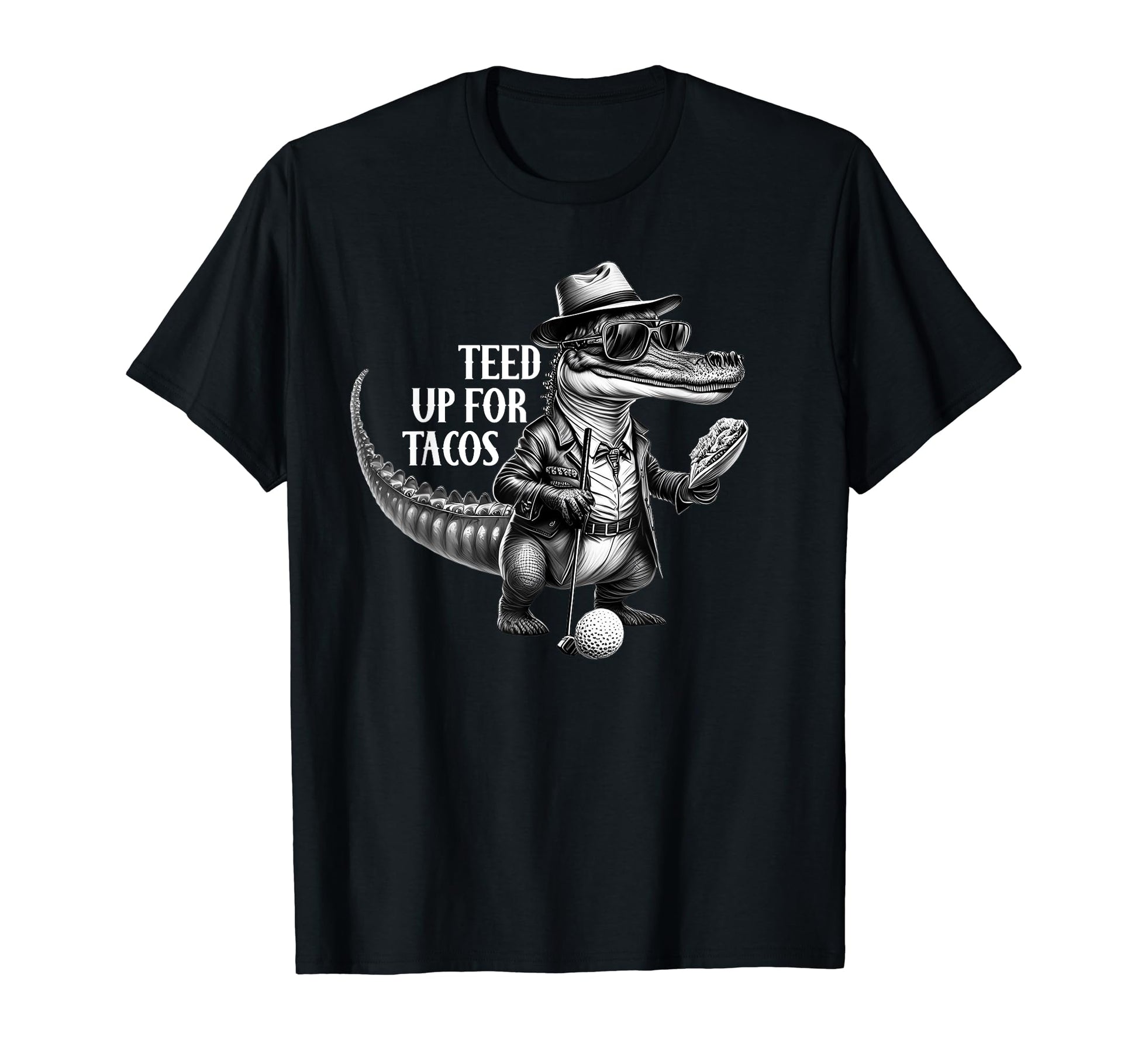 Funny Golf Teed Up Tacos T-Shirt - Casual Everyday Wear for Adults - T-Shirt, Sweatshirt, Hoodie