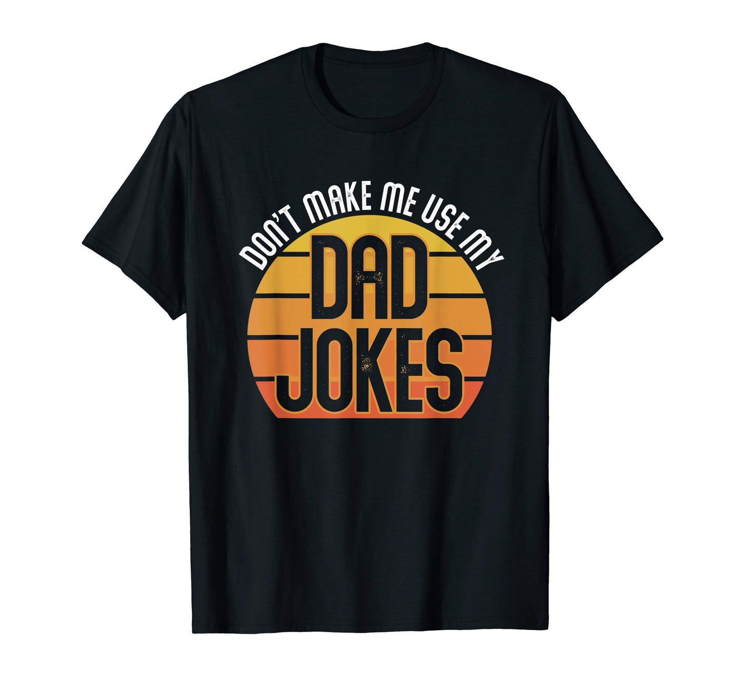 Funny Rad Jokes Punny Dad Fathers Day T-Shirt - Unique Graphic Men Women - T-Shirt, Sweatshirt, Hoodie