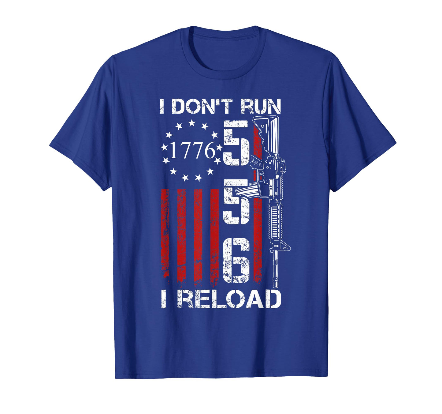 I Dont Run I Reload Usa Gun Flag T-Shirt - Fun Novelty Design Men Women - T-Shirt, Sweatshirt, Hoodie