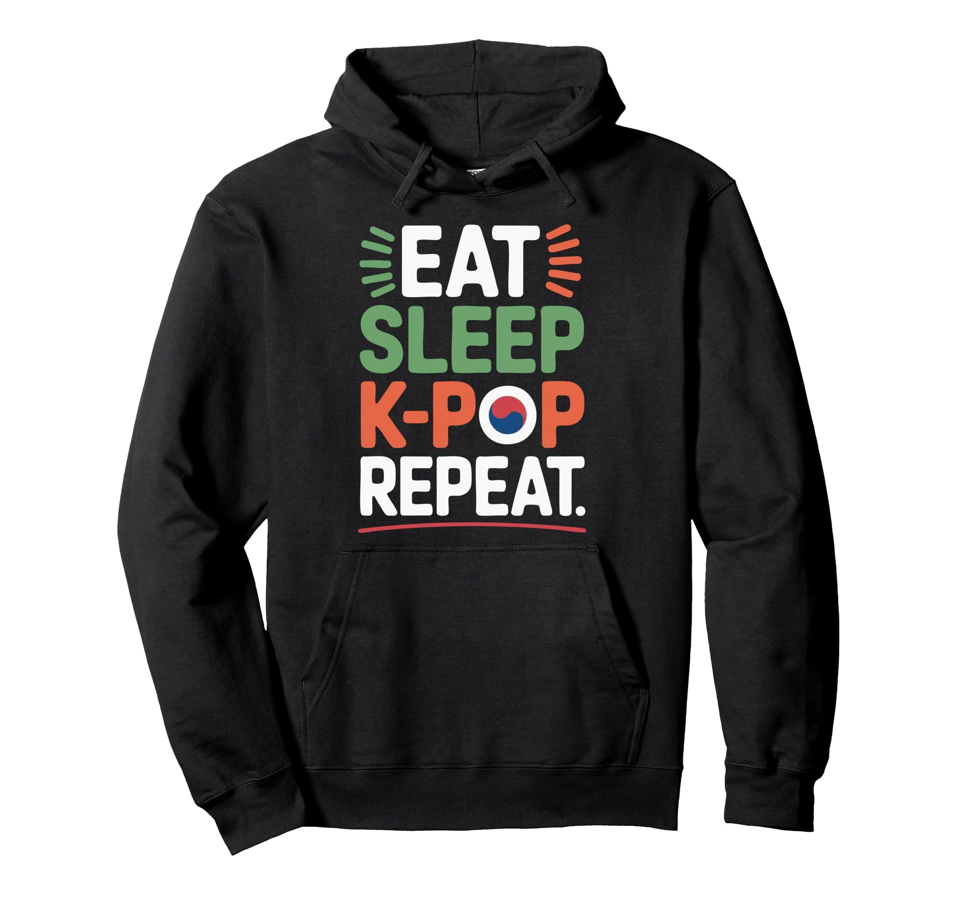 Eat Sleep K Pop Repeat Hoodie - Fun Novelty Design for Adults - T-Shirt, Sweatshirt, Hoodie