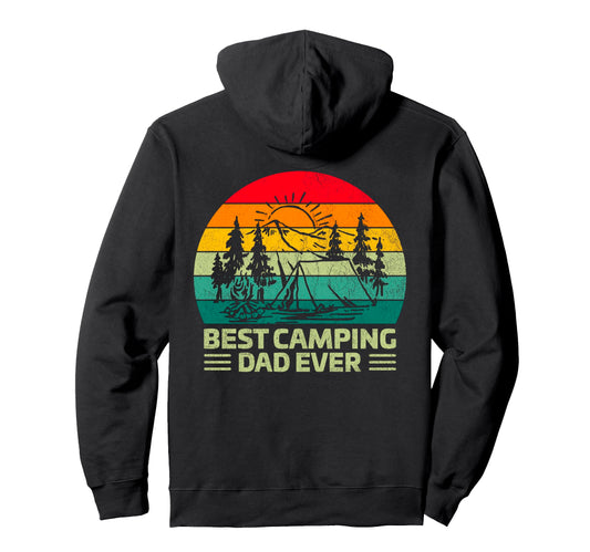Best Camping Dad Ever Funny Fathers Day Hoodie - Novelty Apparel for Adults - T-Shirt, Sweatshirt, Hoodie