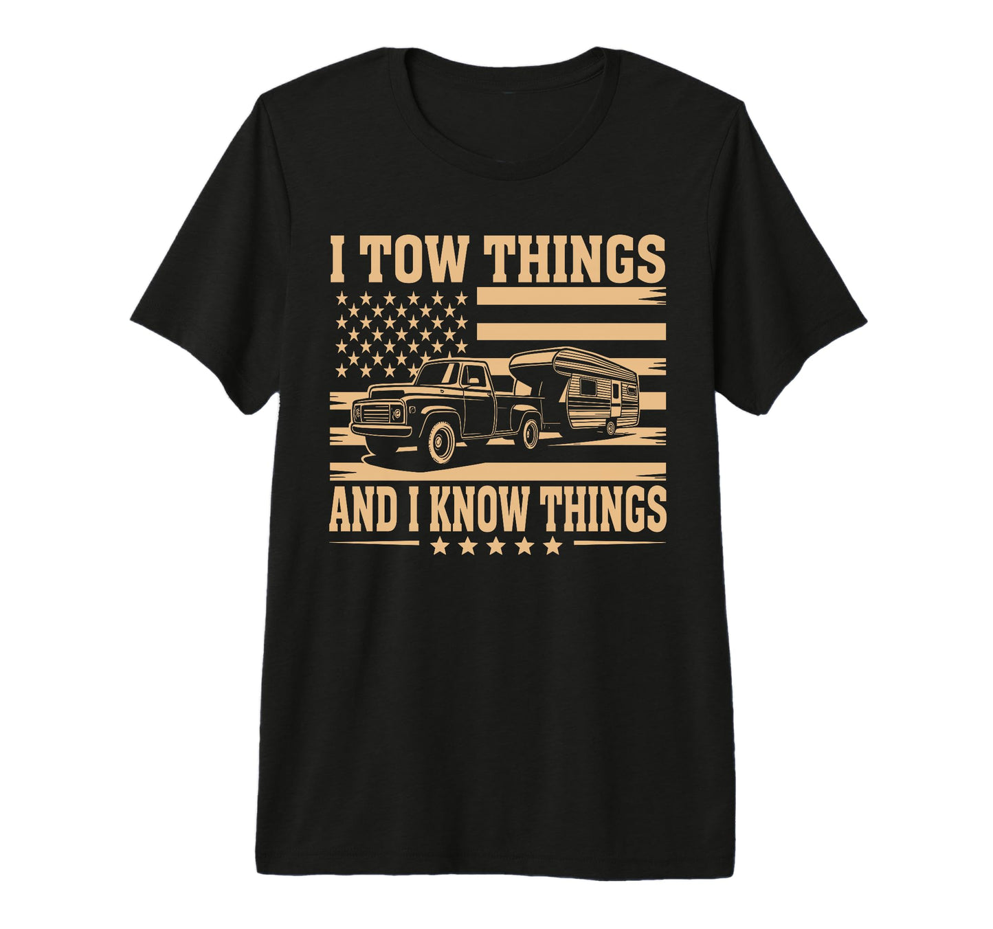 I Tow Things I Know Things T-Shirt - Casual Everyday Wear for Adults - T-Shirt, Sweatshirt, Hoodie