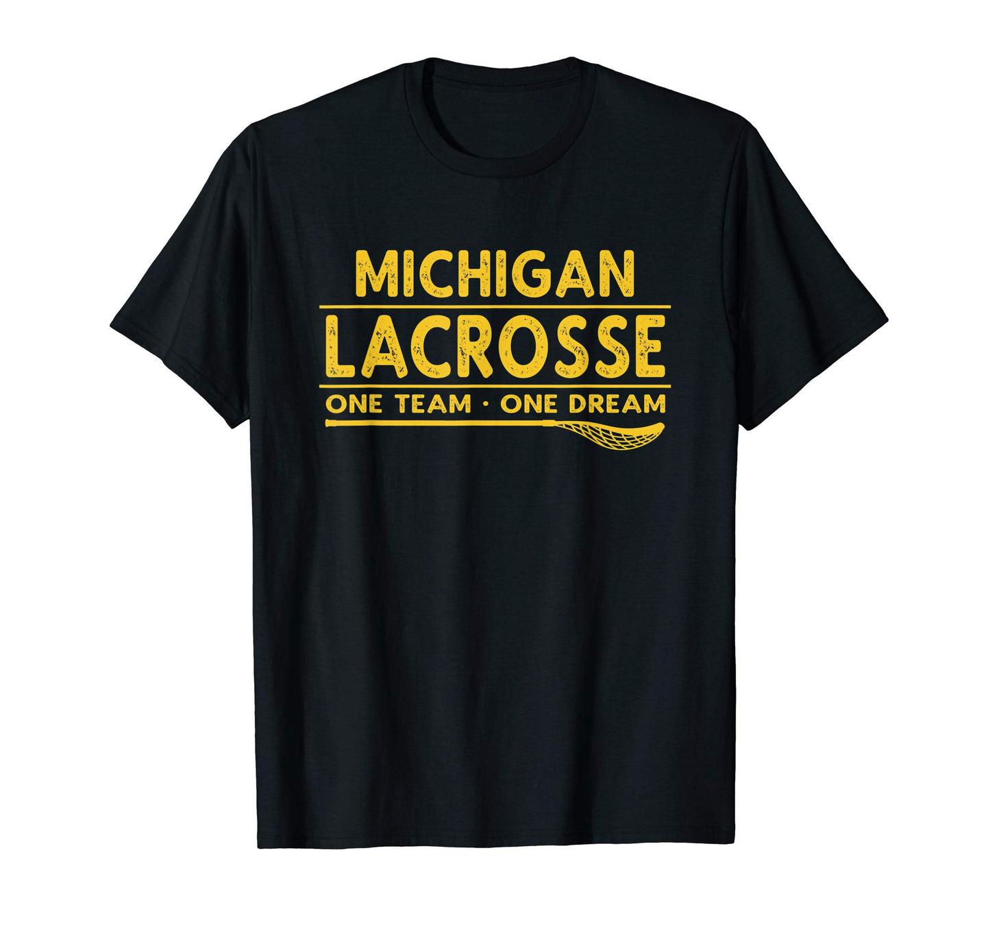 Michigan Lacrosse One Team One Dream T-Shirt - Novelty Apparel Men Women - T-Shirt, Sweatshirt, Hoodie