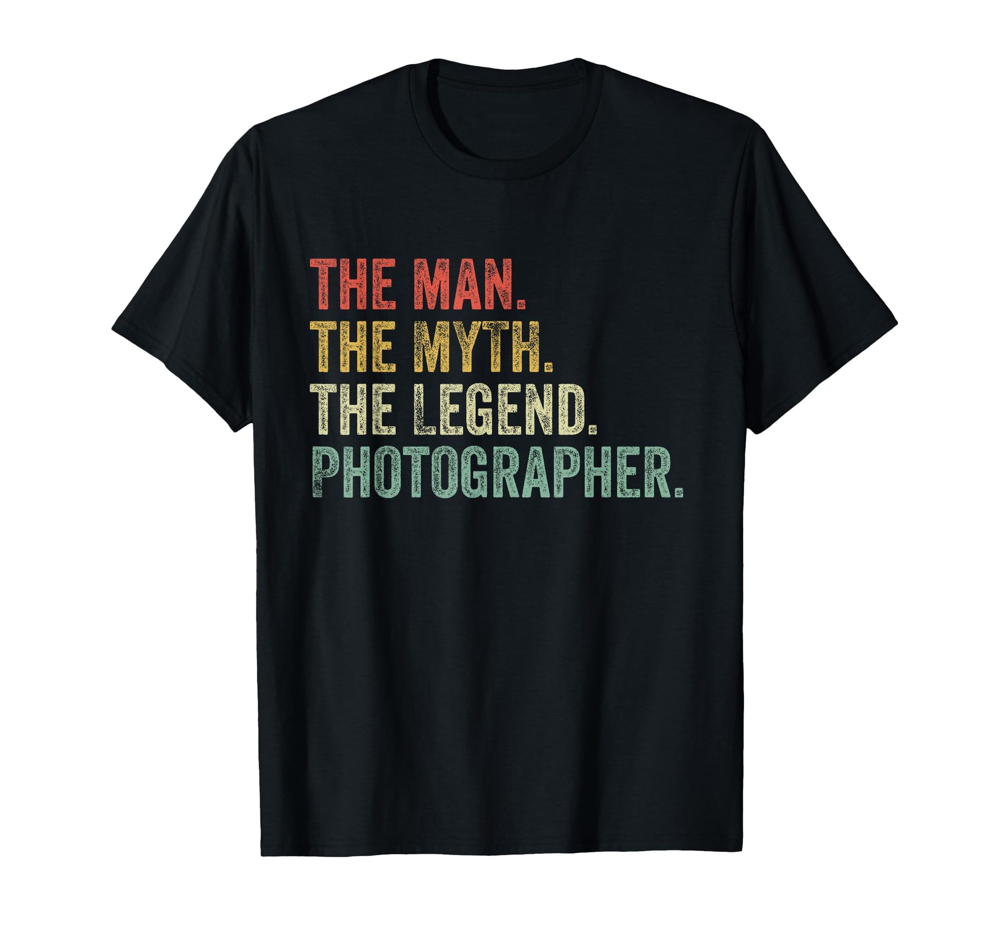Myth Legend Photographer Dad Camera T-Shirt - Novelty Apparel Unisex - T-Shirt, Sweatshirt, Hoodie