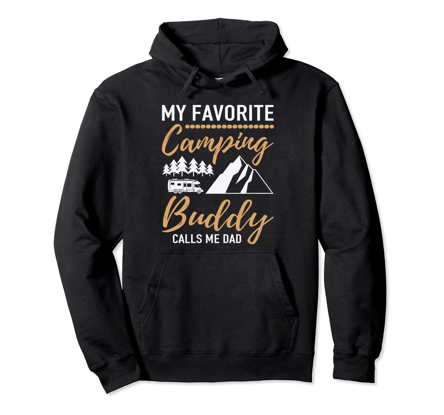 Camping Papa My Favorite Camping Buddy Hoodie - Streetwear Style Unisex - T-Shirt, Sweatshirt, Hoodie