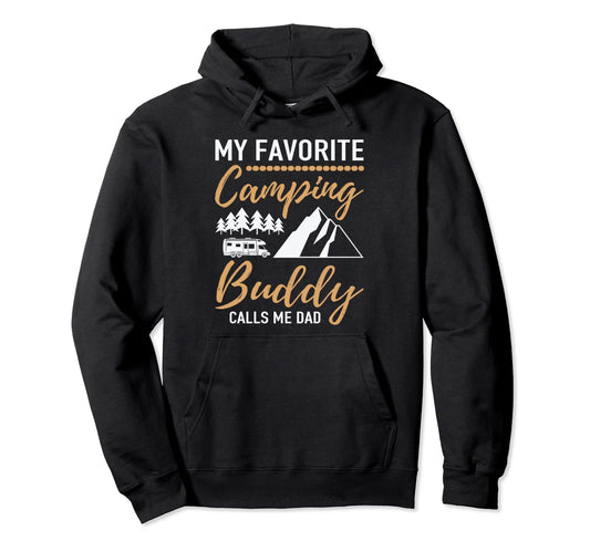 Camping Papa My Favorite Camping Buddy Hoodie - Streetwear Style Unisex - T-Shirt, Sweatshirt, Hoodie