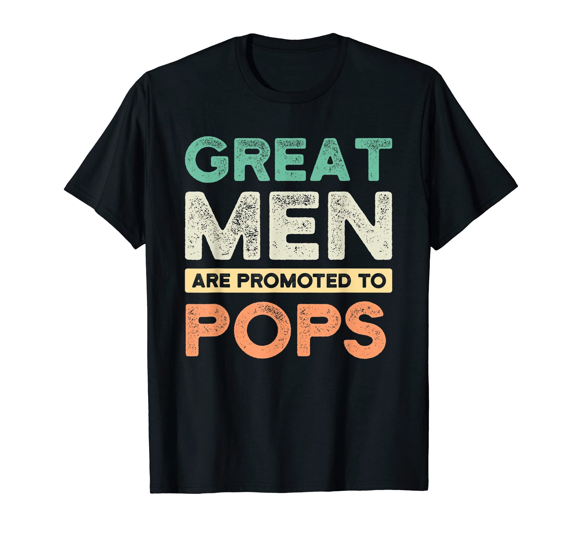 Mens Great Are Promoted To Pops Grandpa T-Shirt - Custom Art Print Unisex - T-Shirt, Sweatshirt, Hoodie