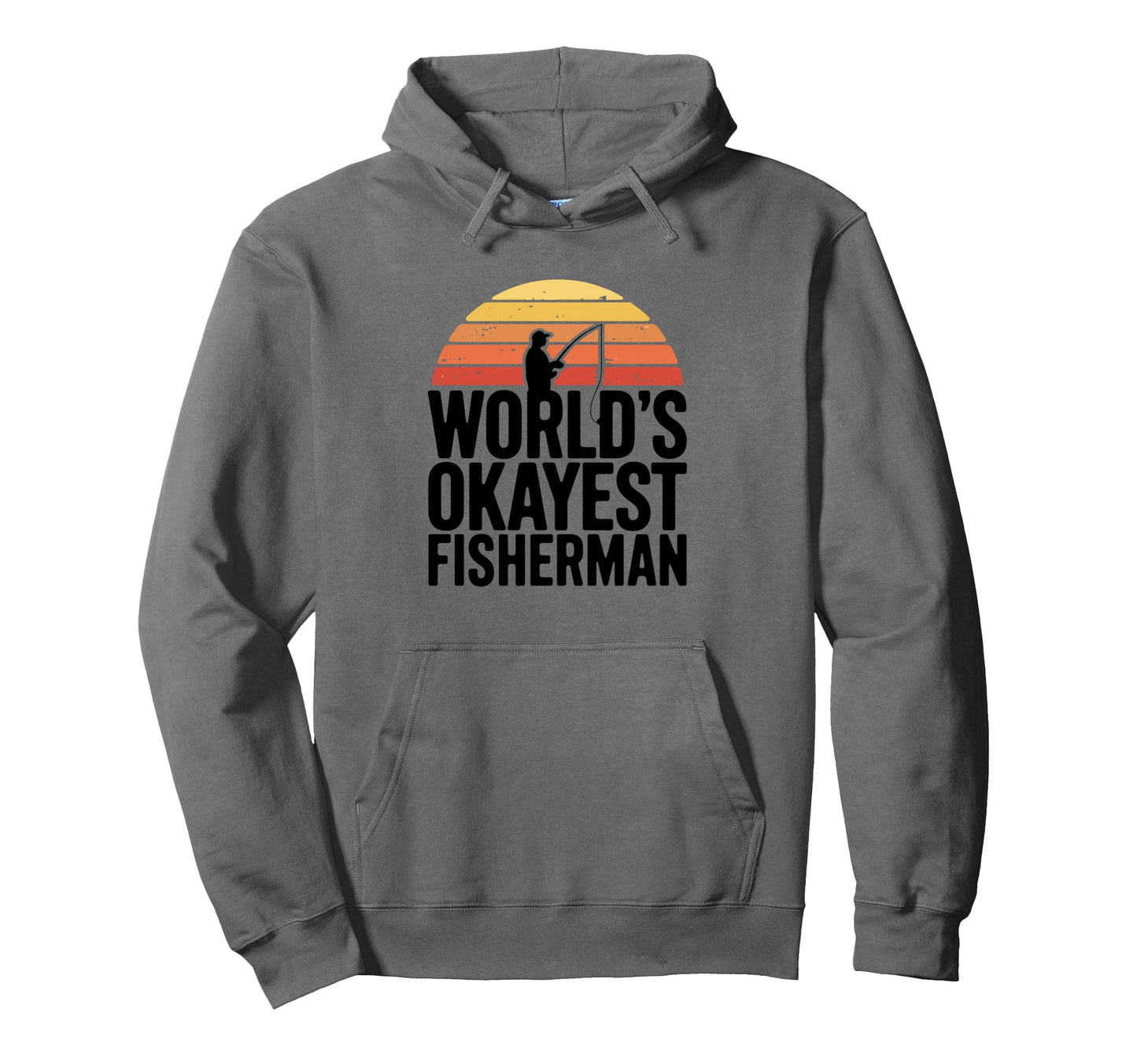 Worlds Okayest Fisherman Funny Hoodie - Custom Art Print Men Women - T-Shirt, Sweatshirt, Hoodie