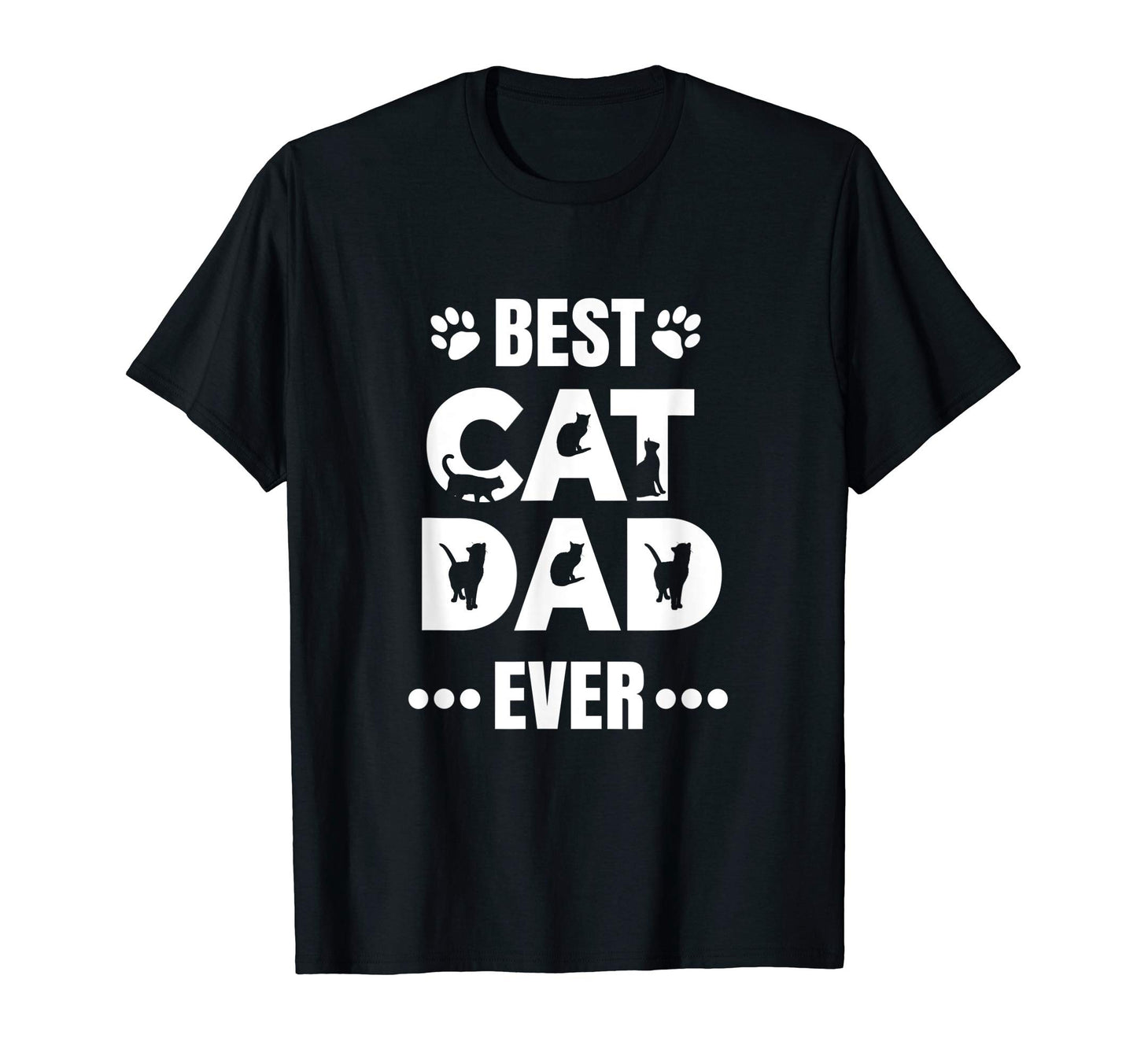 Best Cat Dad Ever Stylized T-Shirt - Casual Everyday Wear Men Women - T-Shirt, Sweatshirt, Hoodie