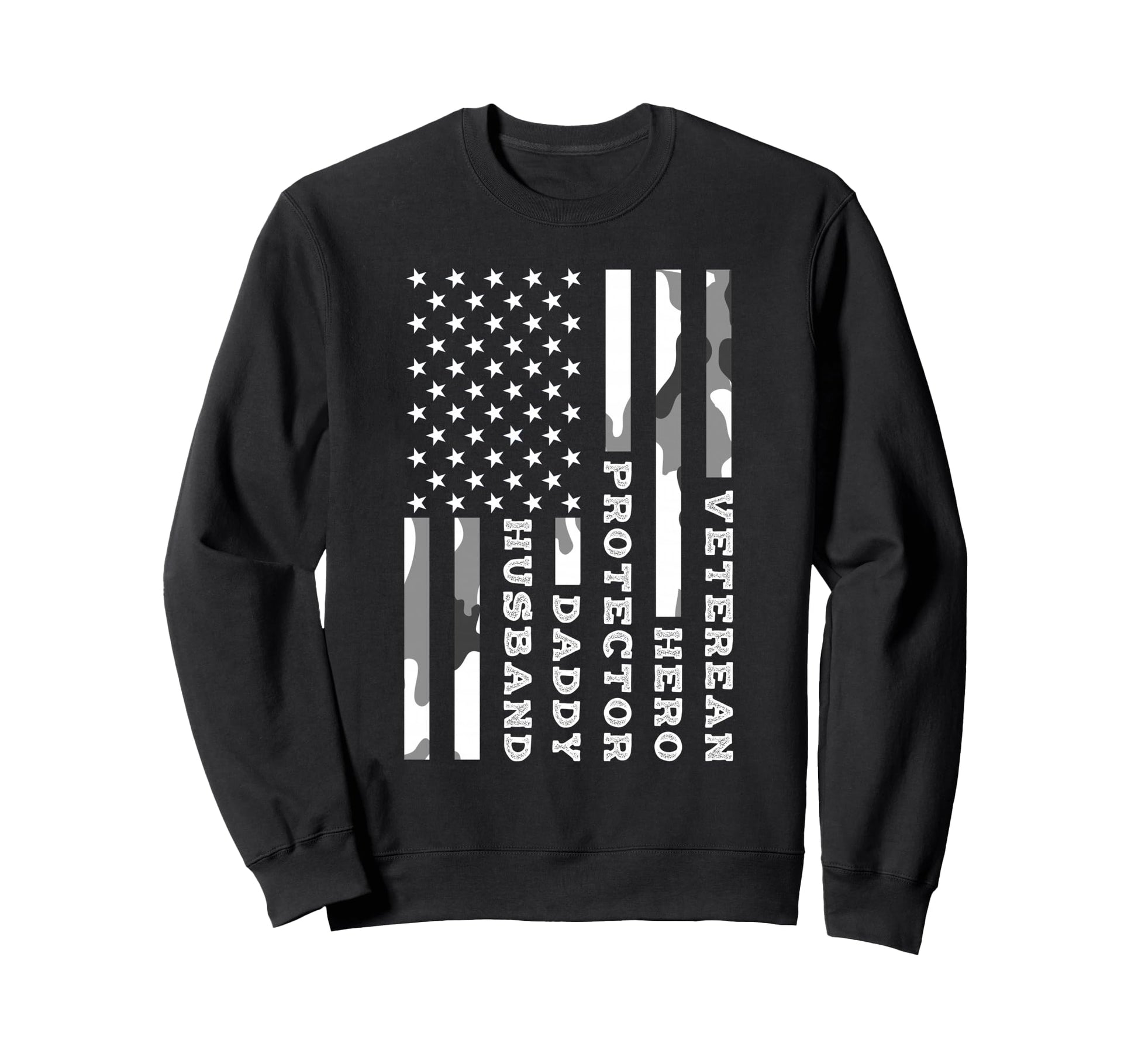 Veteran Hero Protector Daddy Husband Sweatshirt - Unique Graphic Men Women - T-Shirt, Sweatshirt, Hoodie