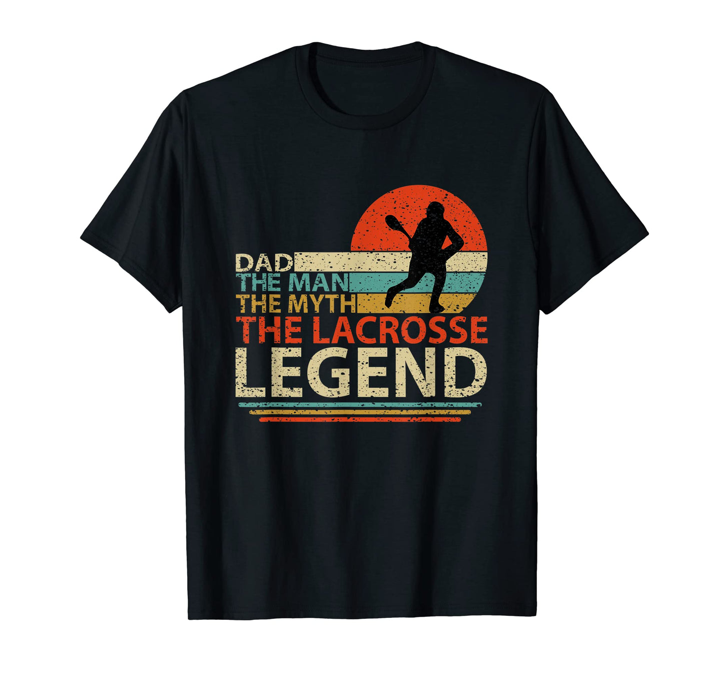 Mens Dad Myth Lacrosse Legend Happy T-Shirt - Streetwear Style Unisex - T-Shirt, Sweatshirt, Hoodie