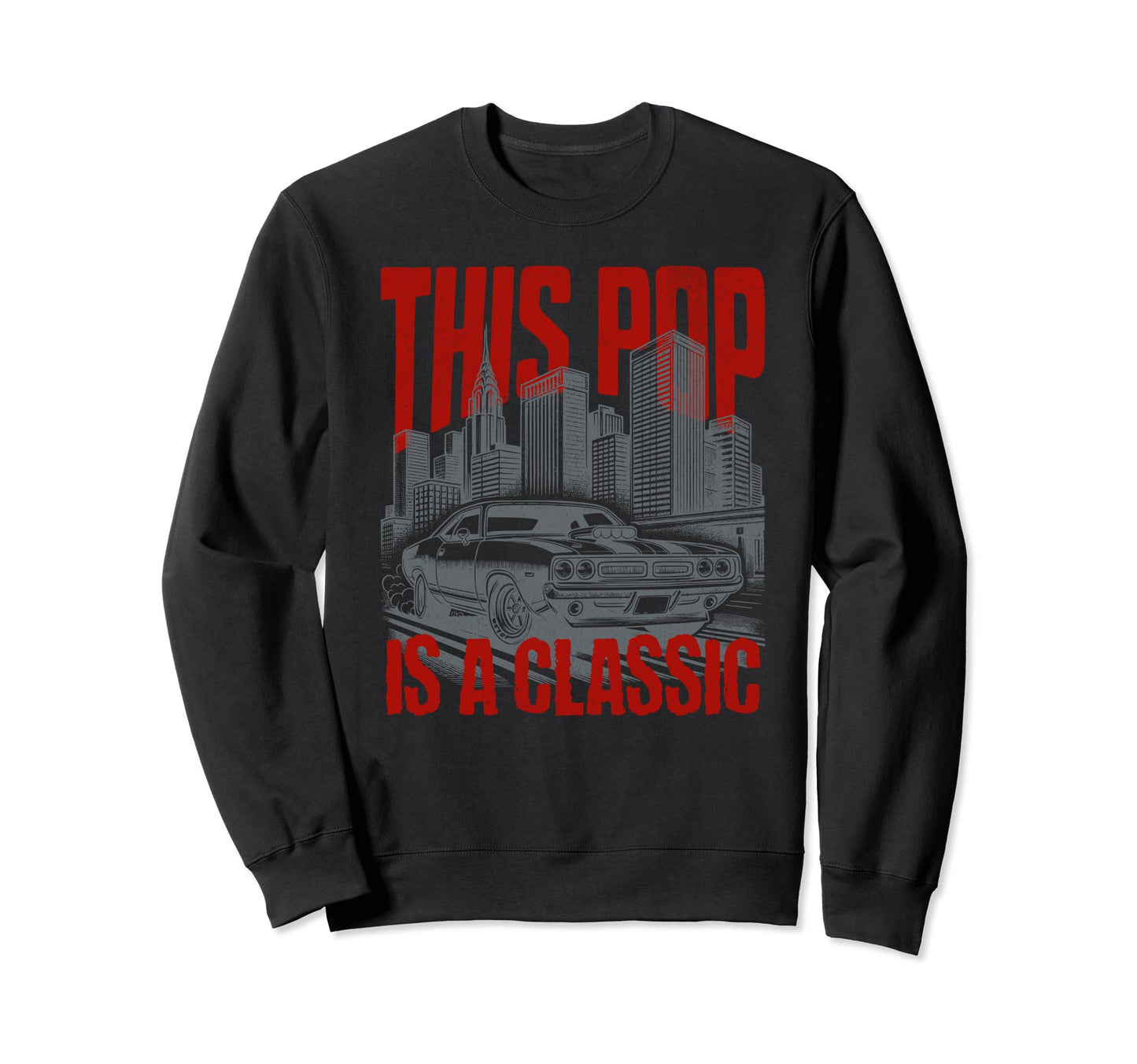 This Pop Is Fathers Day Car Sweatshirt - Casual Everyday Wear for Adults - T-Shirt, Sweatshirt, Hoodie