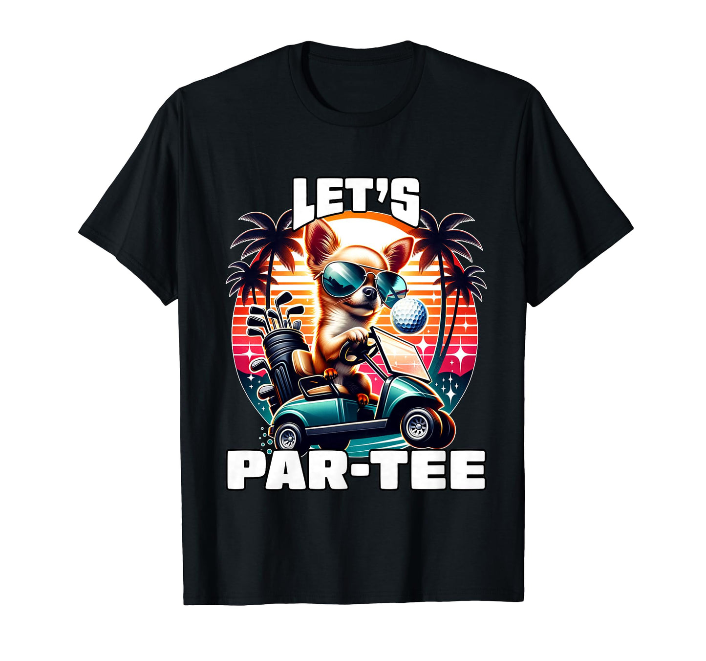 Lets Par Golf Player Golfer Dad Papa T-Shirt - Custom Art Print Men Women - T-Shirt, Sweatshirt, Hoodie