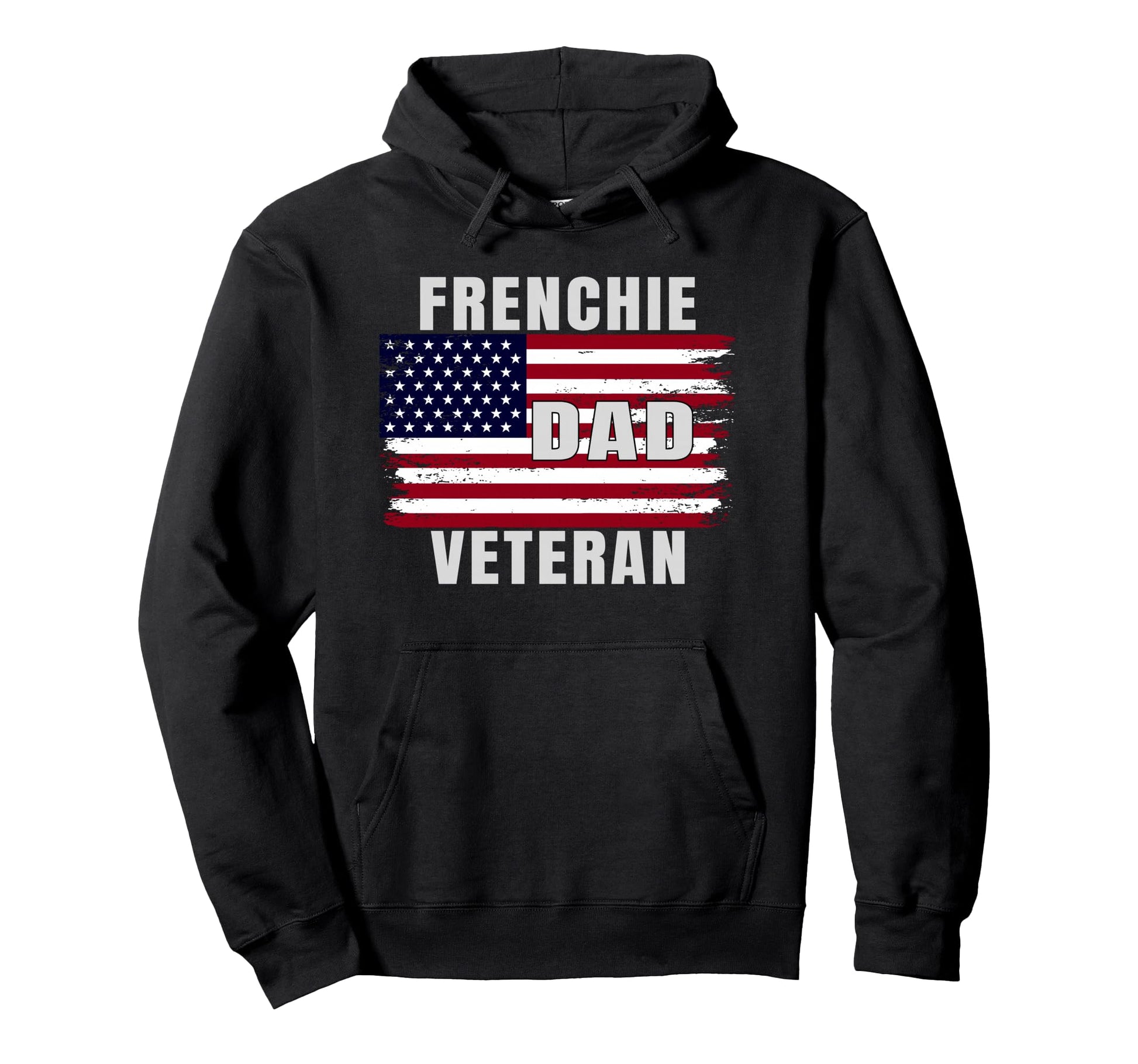 Veteran Dad Frenchie Usa Flag French Hoodie - Unique Graphic for Adults - T-Shirt, Sweatshirt, Hoodie
