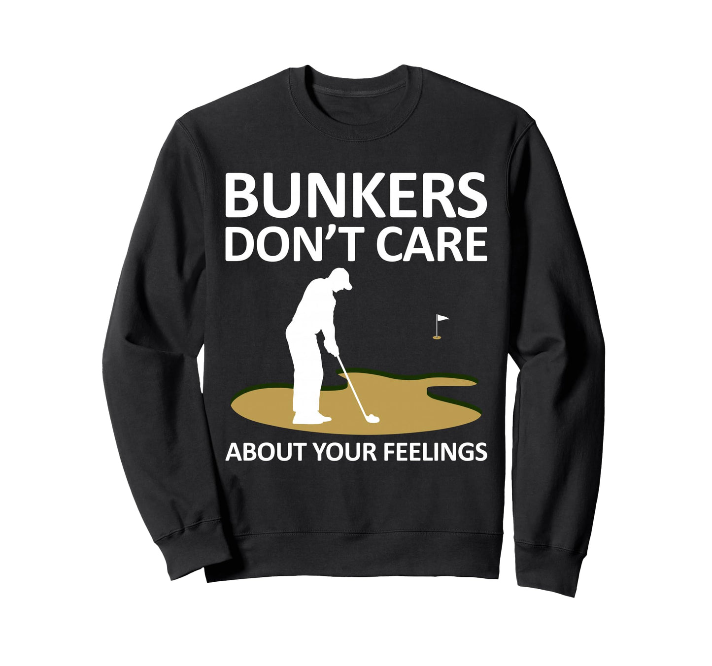 Bunkers Dont Care About Your Sweatshirt - Aesthetic Graphic for Adults - T-Shirt, Sweatshirt, Hoodie