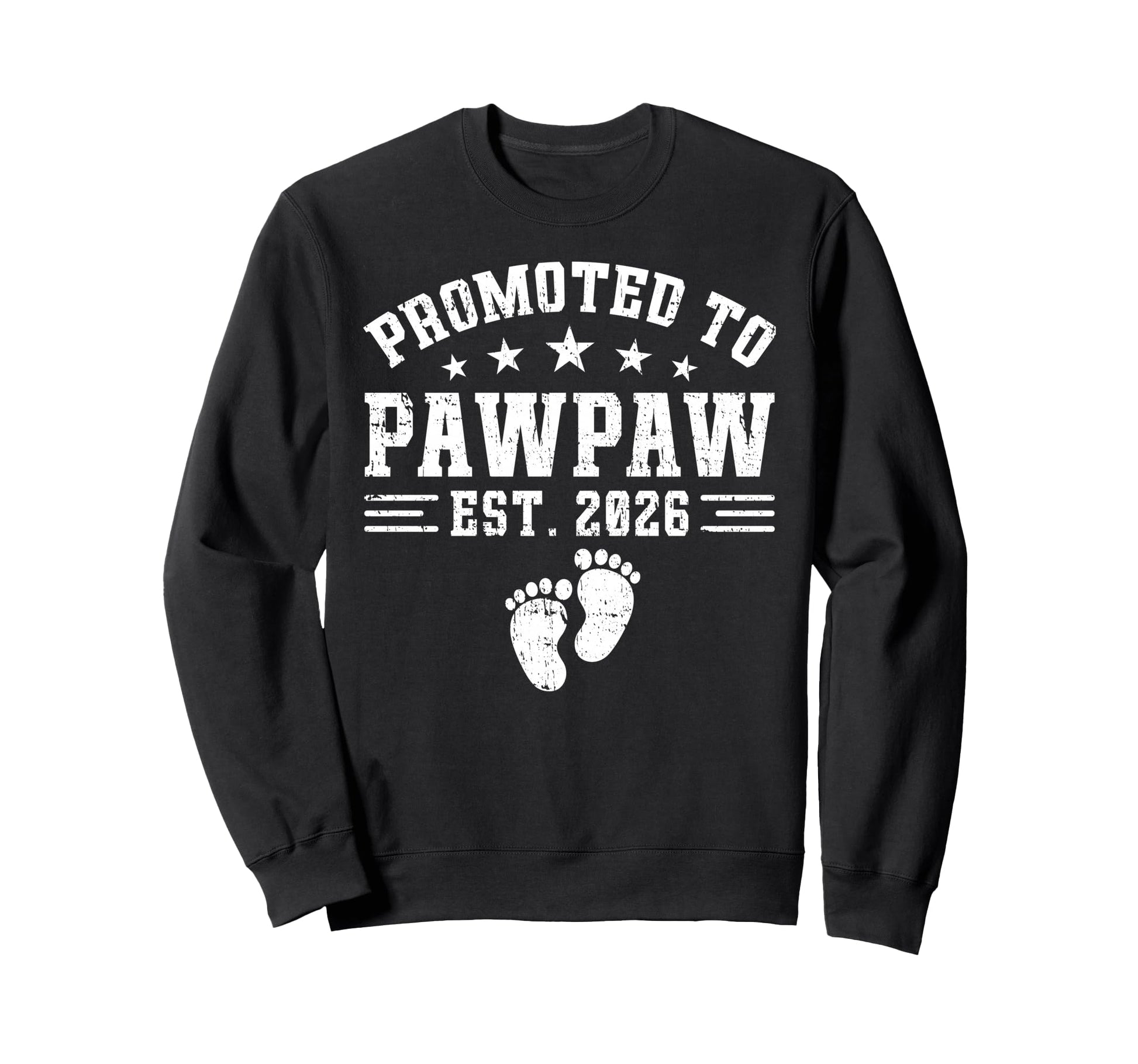 Pawpaw Est 2026 Promoted To Pawpaw Sweatshirt - Graphic Print Men Women - T-Shirt, Sweatshirt, Hoodie