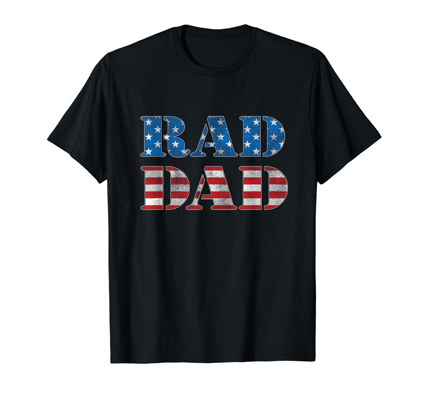 Rad Dad American 4Th July Usa Flag T-Shirt - Trendy Graphic Unisex - T-Shirt, Sweatshirt, Hoodie