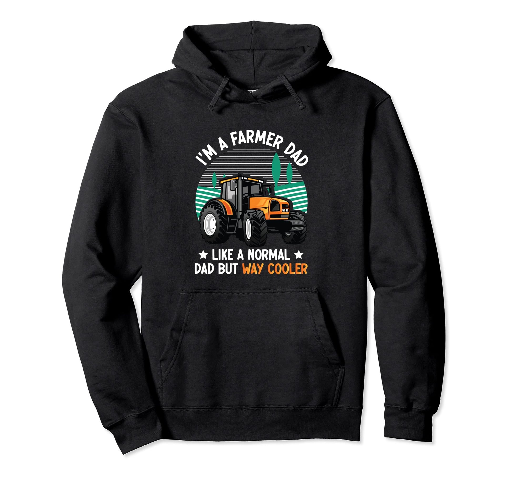 I Am Farmer Dad Like Normal Dad But Way Hoodie - Graphic Print Men Women - T-Shirt, Sweatshirt, Hoodie
