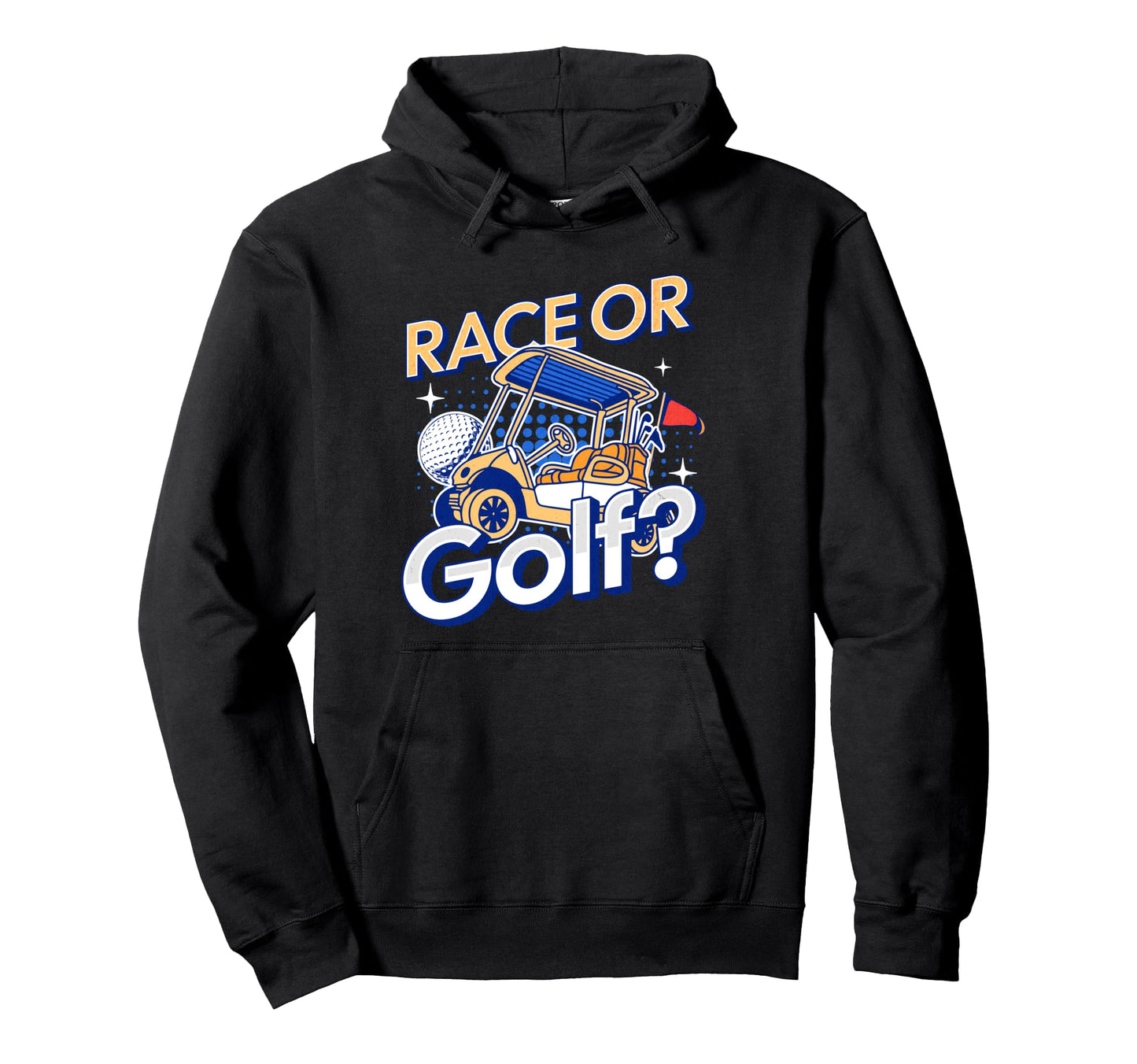 Race Golf Funny Golfing Cart And Hoodie - Fun Novelty Design Unisex - T-Shirt, Sweatshirt, Hoodie