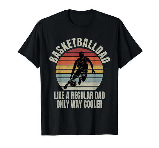 Basketball Dad Like Regular Dad But T-Shirt - Minimalist Print Unisex - T-Shirt, Sweatshirt, Hoodie