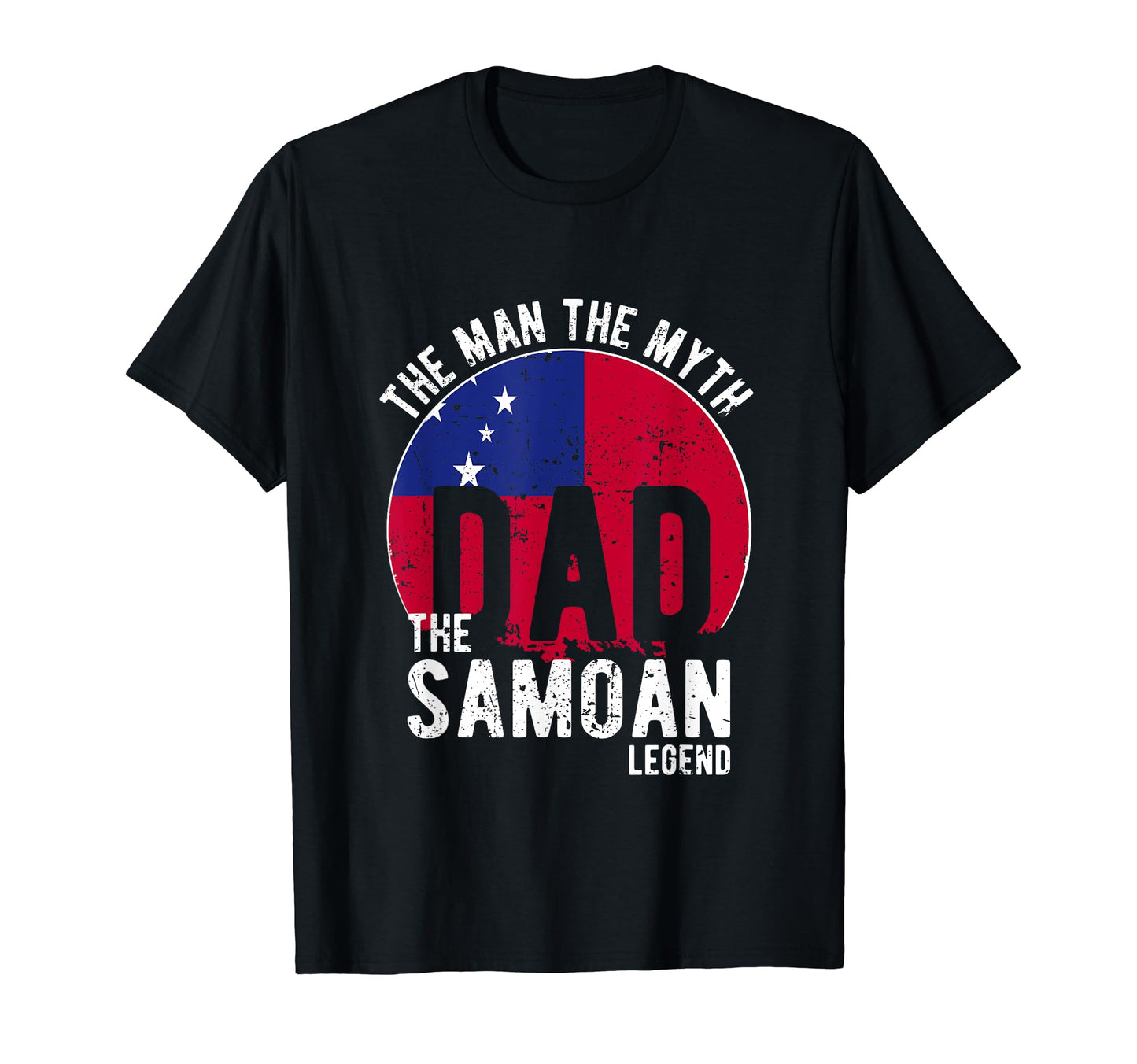 Myth Samoan Legend Dad Samoan T-Shirt - Unique Graphic Men Women - T-Shirt, Sweatshirt, Hoodie