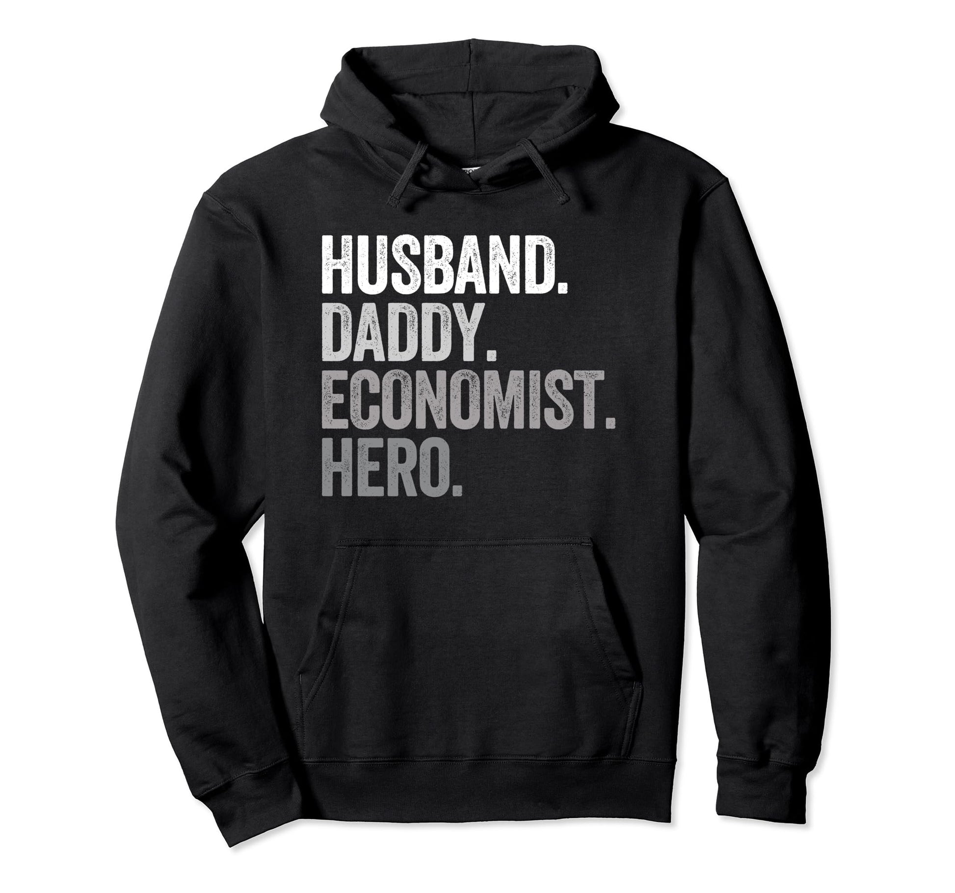 Husband Daddy Economist Dad Hero Hoodie - Custom Art Print for Adults - T-Shirt, Sweatshirt, Hoodie